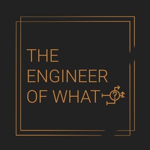 The Engineer of What?
