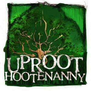Uproot hootenanny