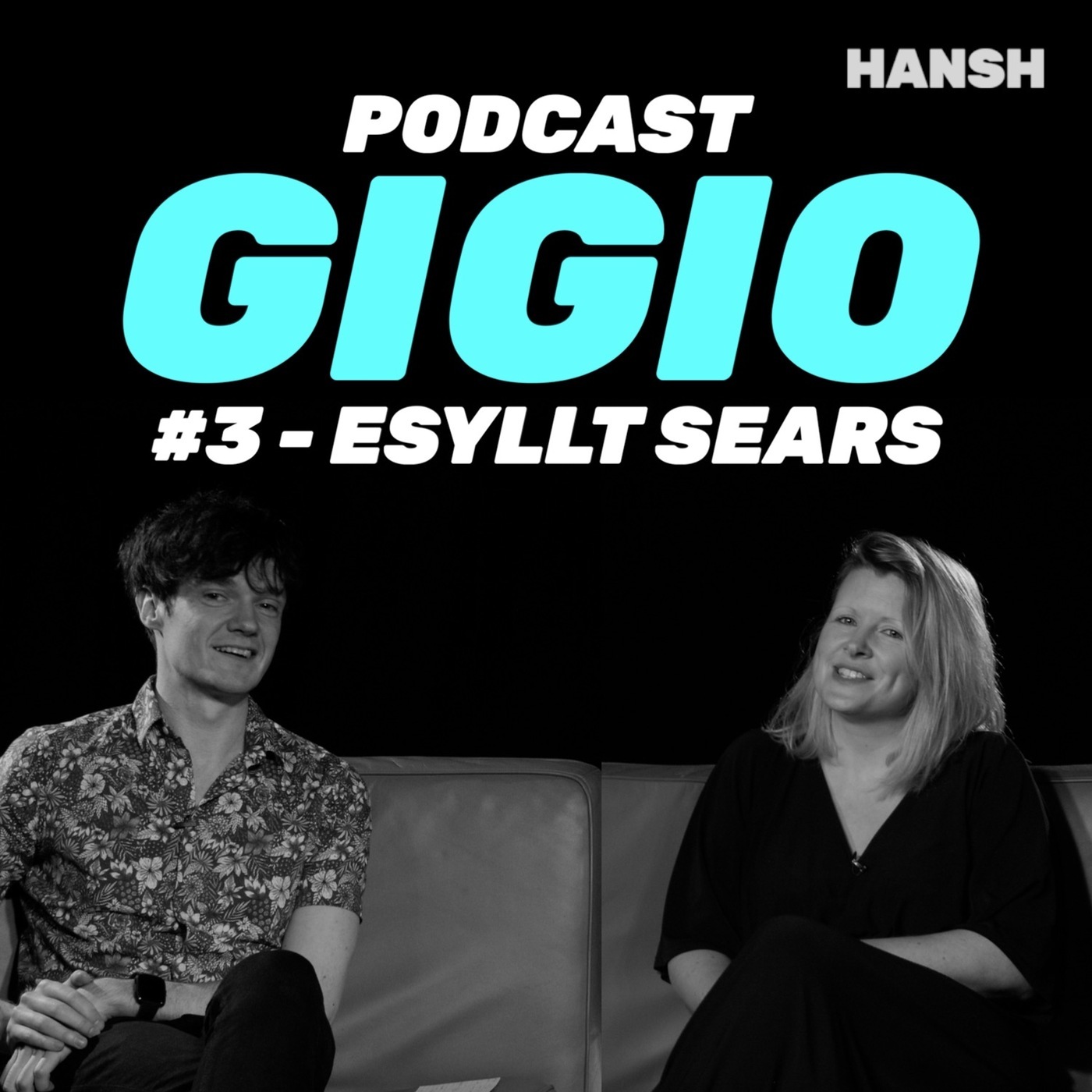 GIGIO #3 - Esyllt Sears (Podcast Hansh)