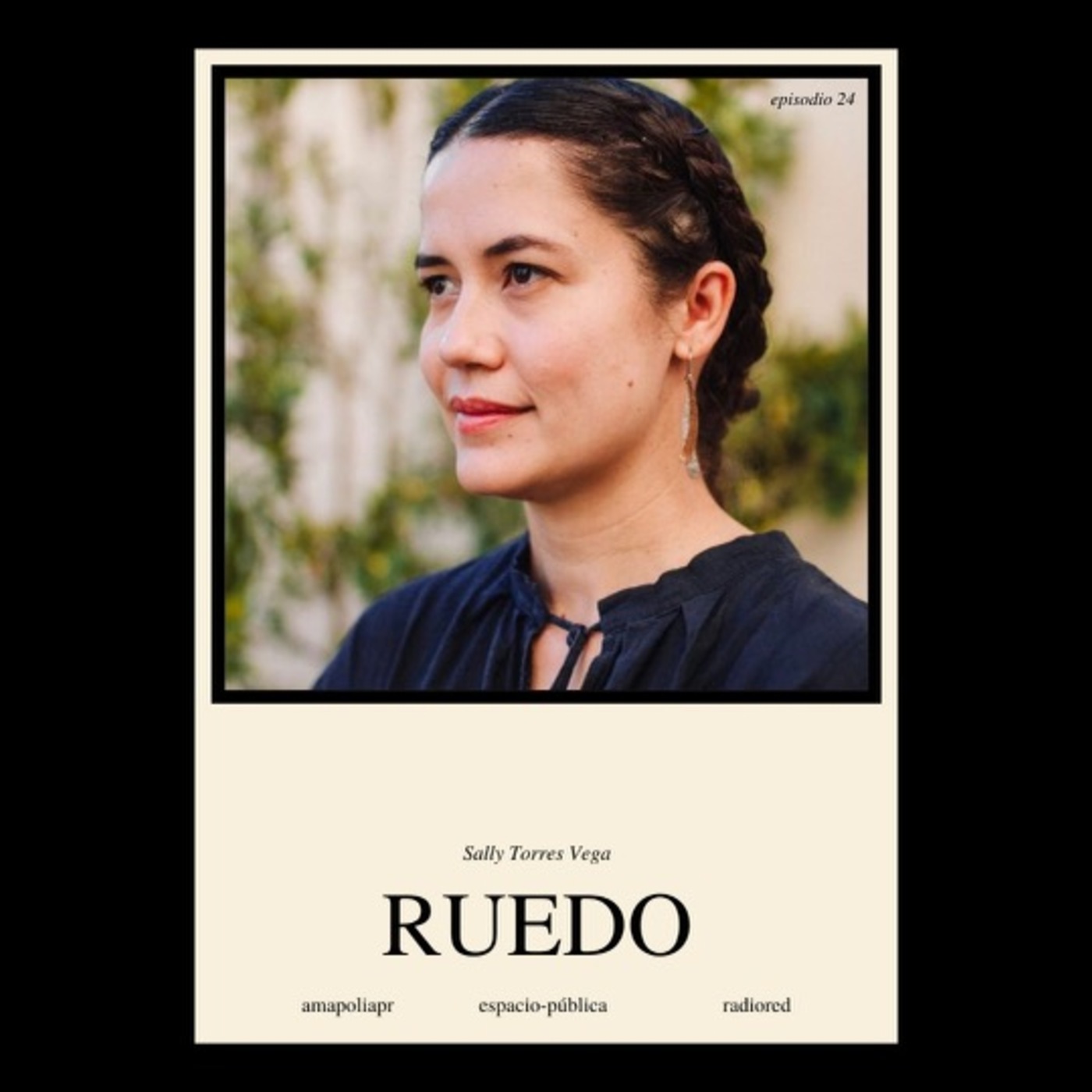 Ep. 24- Sally Torres Vega