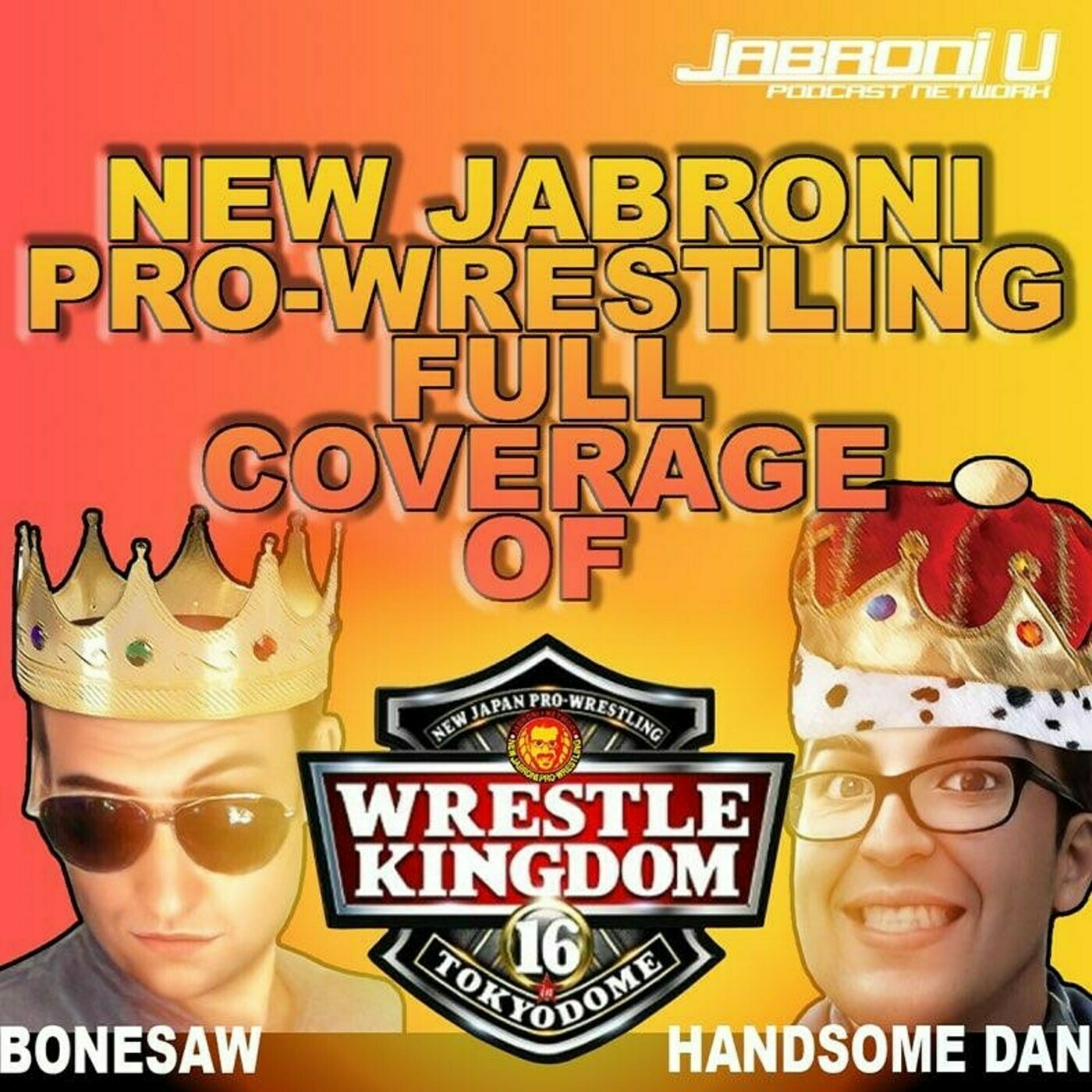 New Jabroni Pro-Wrestling w/ Daniel and Bonesaw: Wrestle Kingdom 16 Night 1