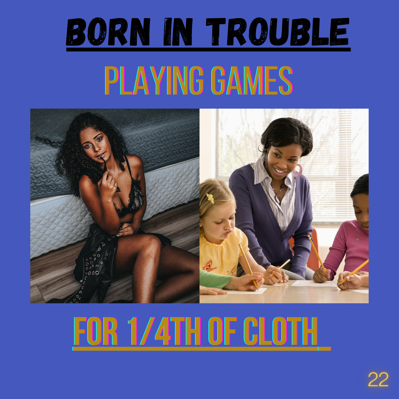 Playing Games for 1/4th of Cloth