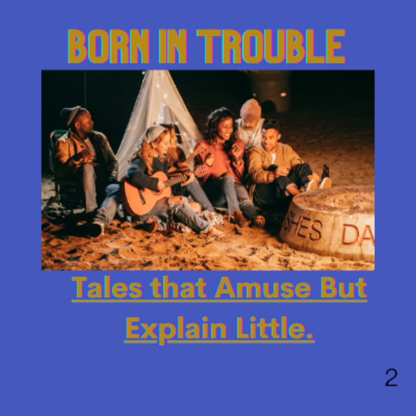 Tales That Amuse but, Explain Little.