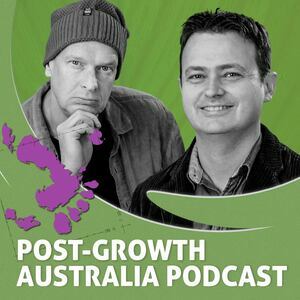 Post-Growth Australia Podcast