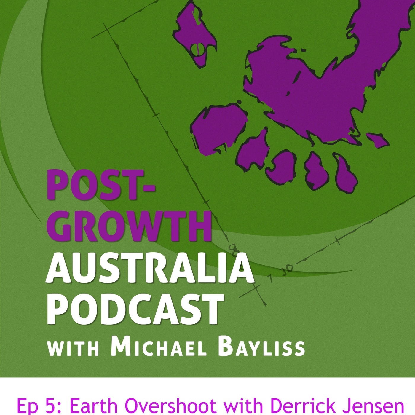 Episode 5: Earth Overshoot Day with Derrick Jensen
