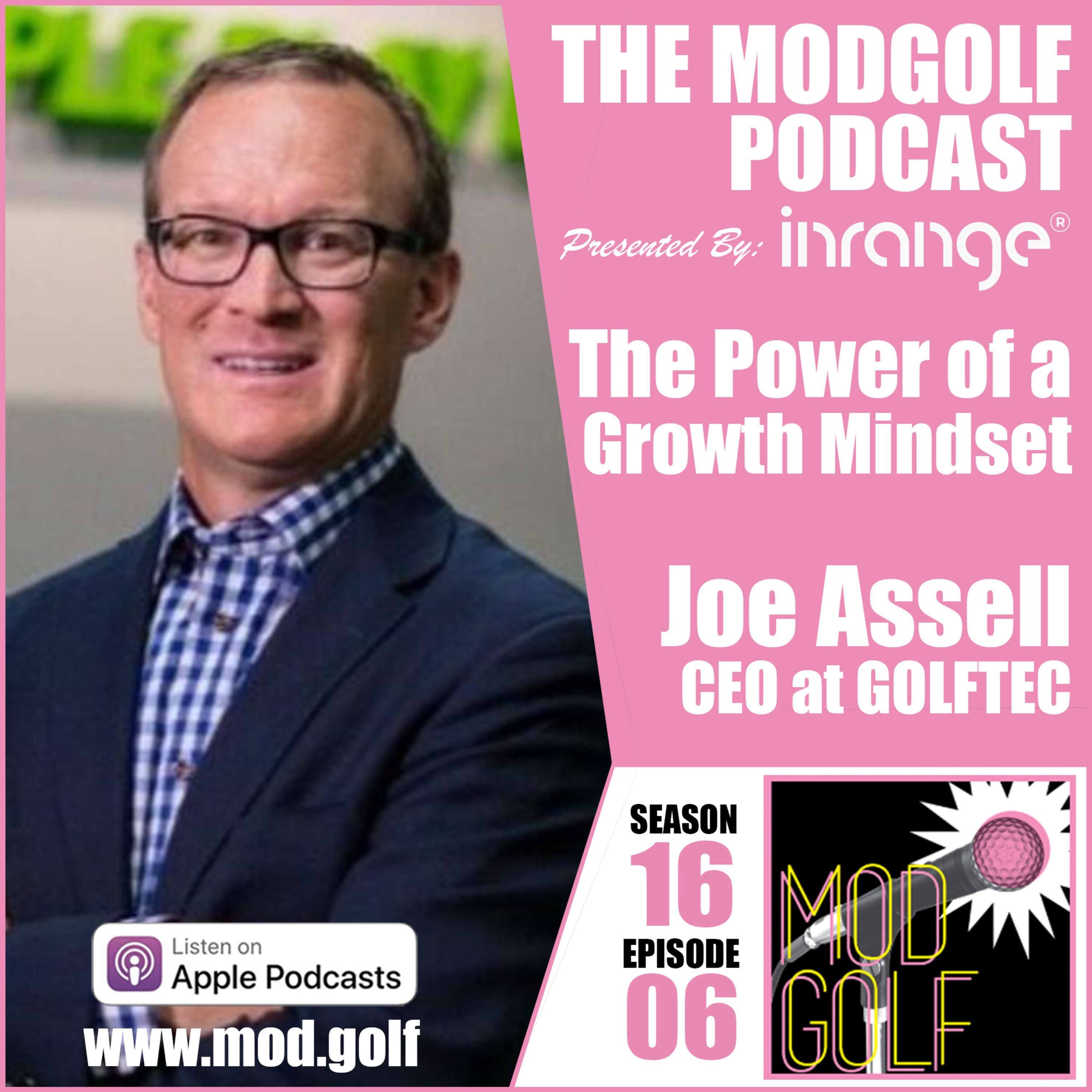 The Power of a Growth Mindset - Joe Assell, Co-Founder/CEO at GOLFTEC