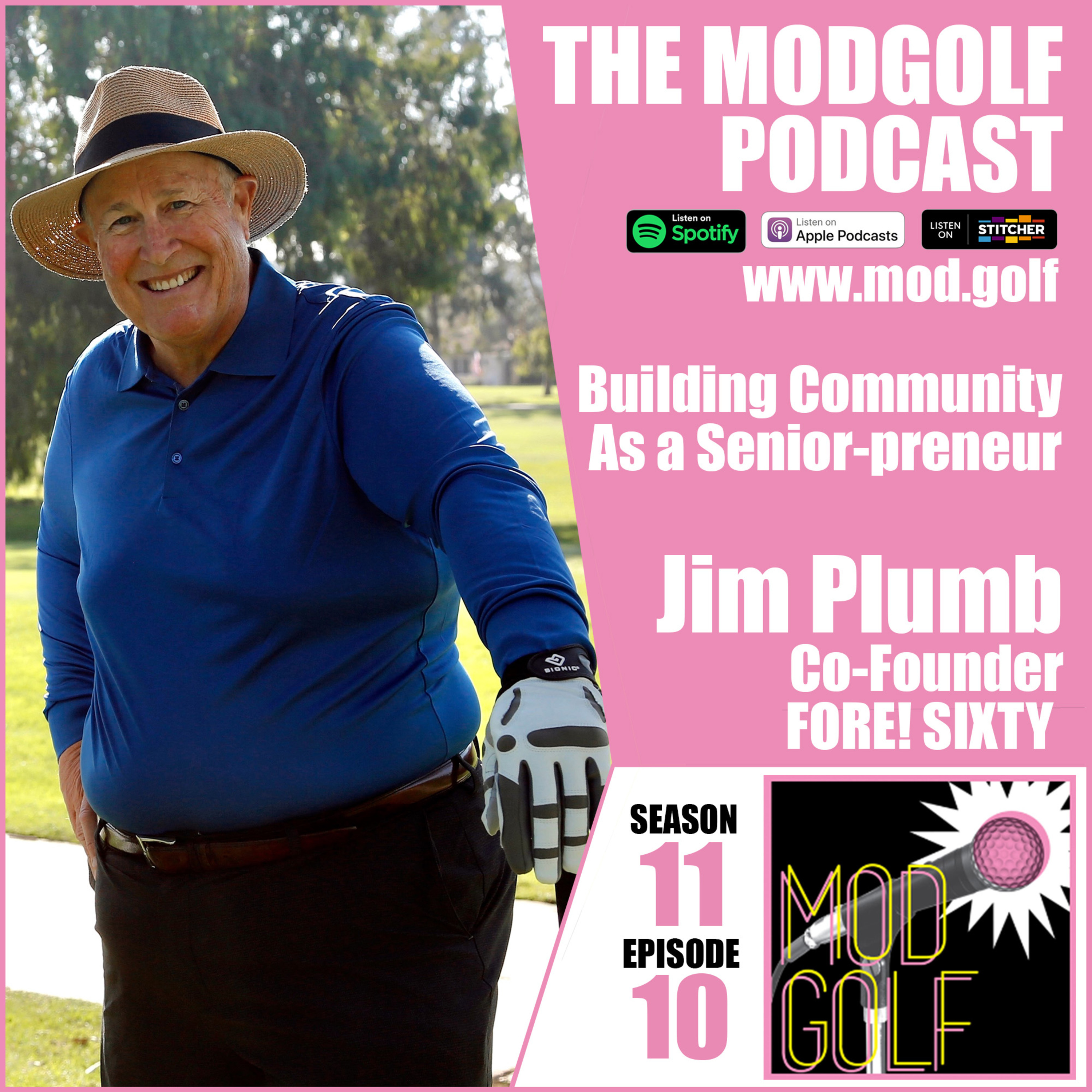 Building Community as a "Senior-preneur" - Jim Plumb, Co-Founder of FORE! SIXTY