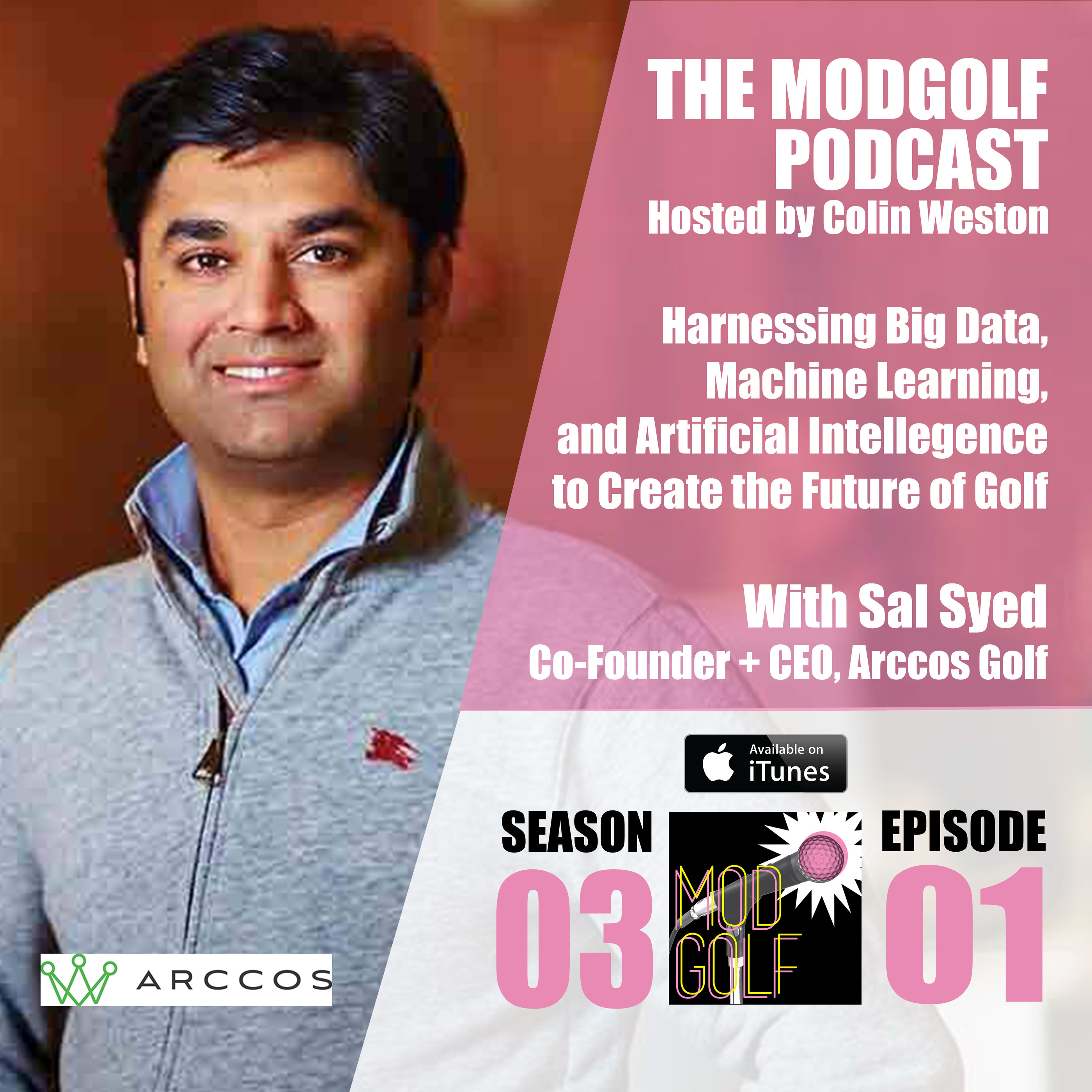 How Big Data, Machine Learning and AI Innovates Golf Game Improvement - Sal Syed / Arccos Golf