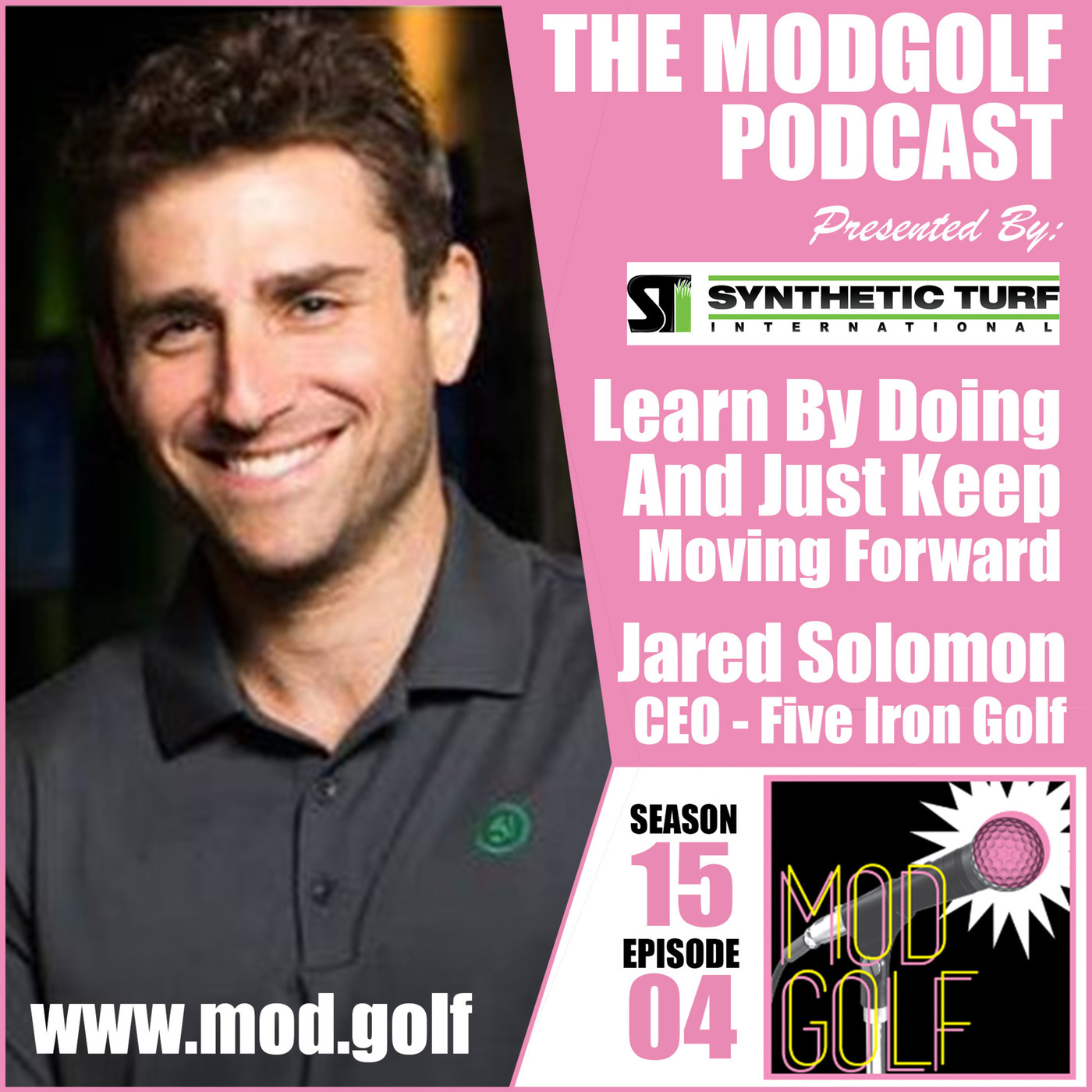 Learn By Doing And Just Keep Moving Forward - Jared Solomon, CEO and Co-Founder of Five Iron Golf