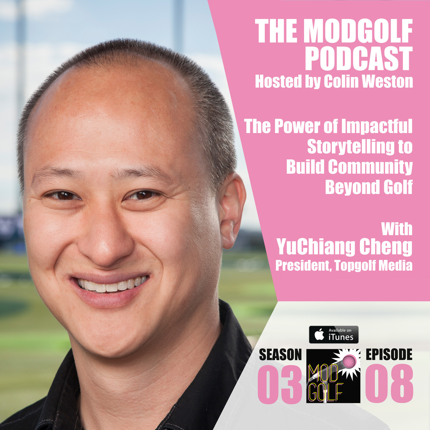 Telling Impactful Stories That Build Community Beyond Golf - YuChiang Cheng / President, Topgolf Media 