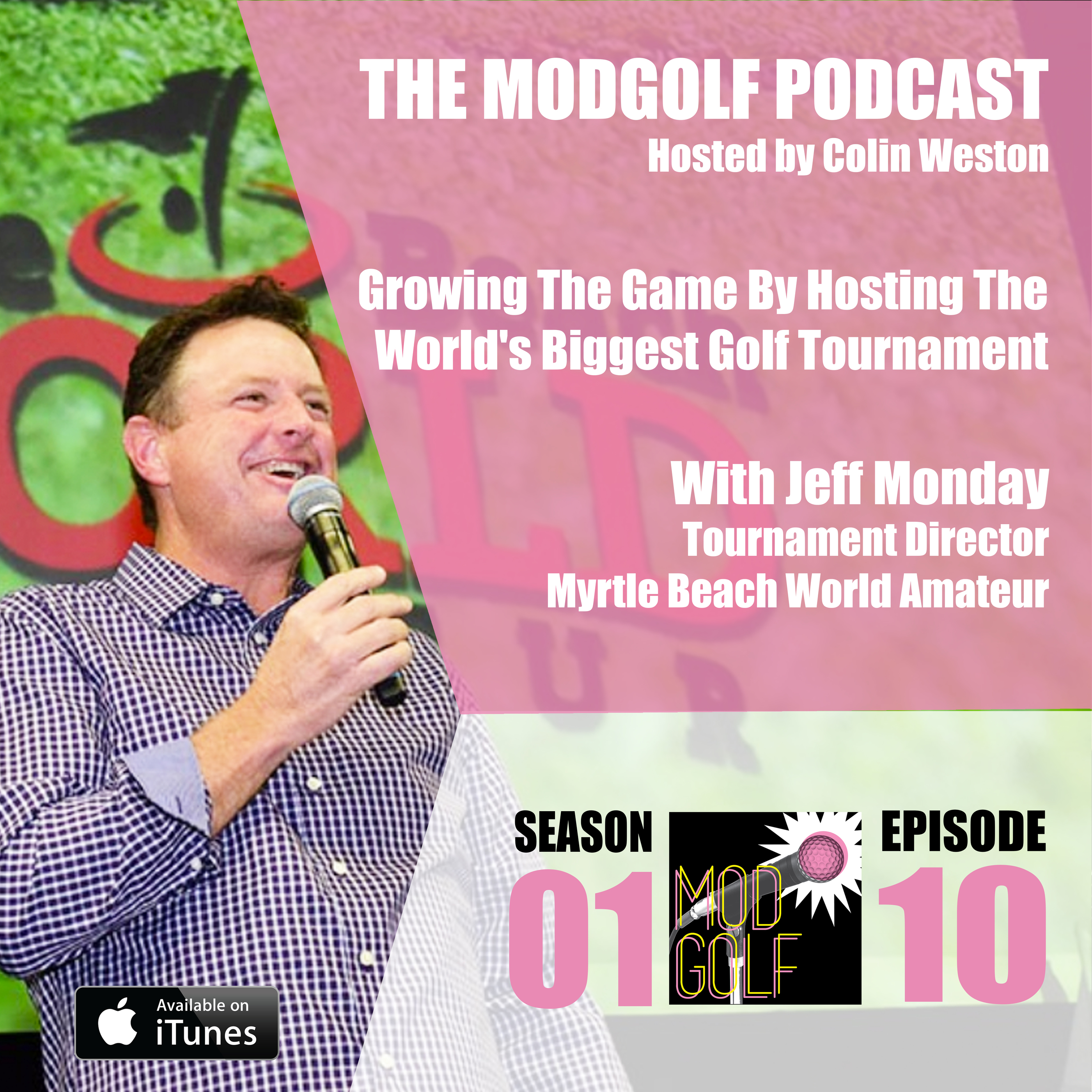 Growing The Game By Hosting The World's Biggest Golf Tournament - Jeff Monday / Myrtle Beach World Amateur (010)