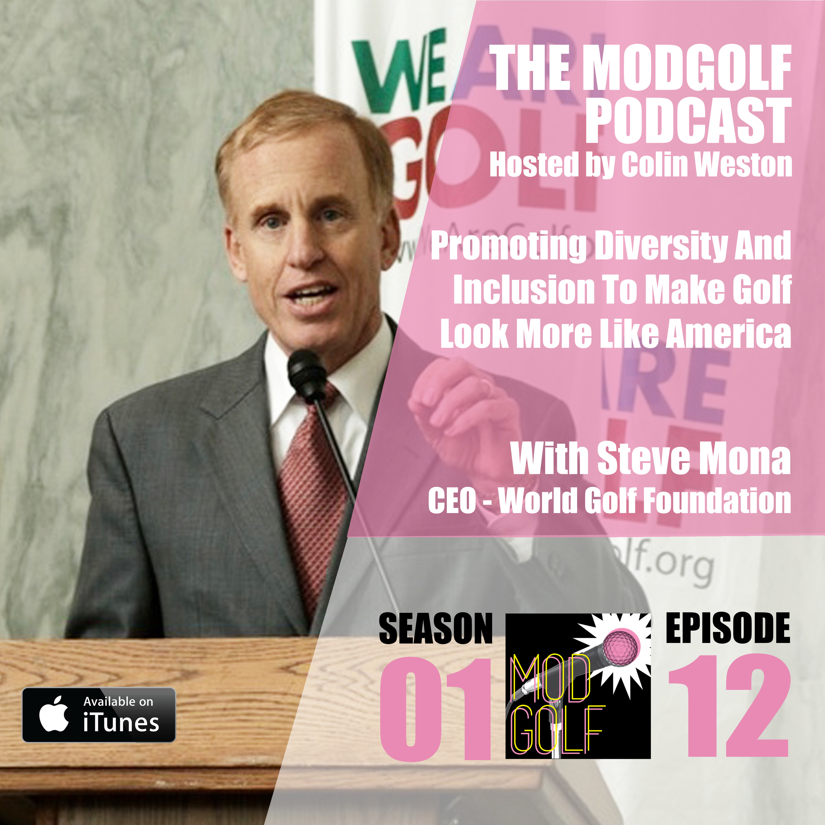 Promoting Diversity And Inclusion To Make Golf Look More Like America - Steve Mona / World Golf Foundation