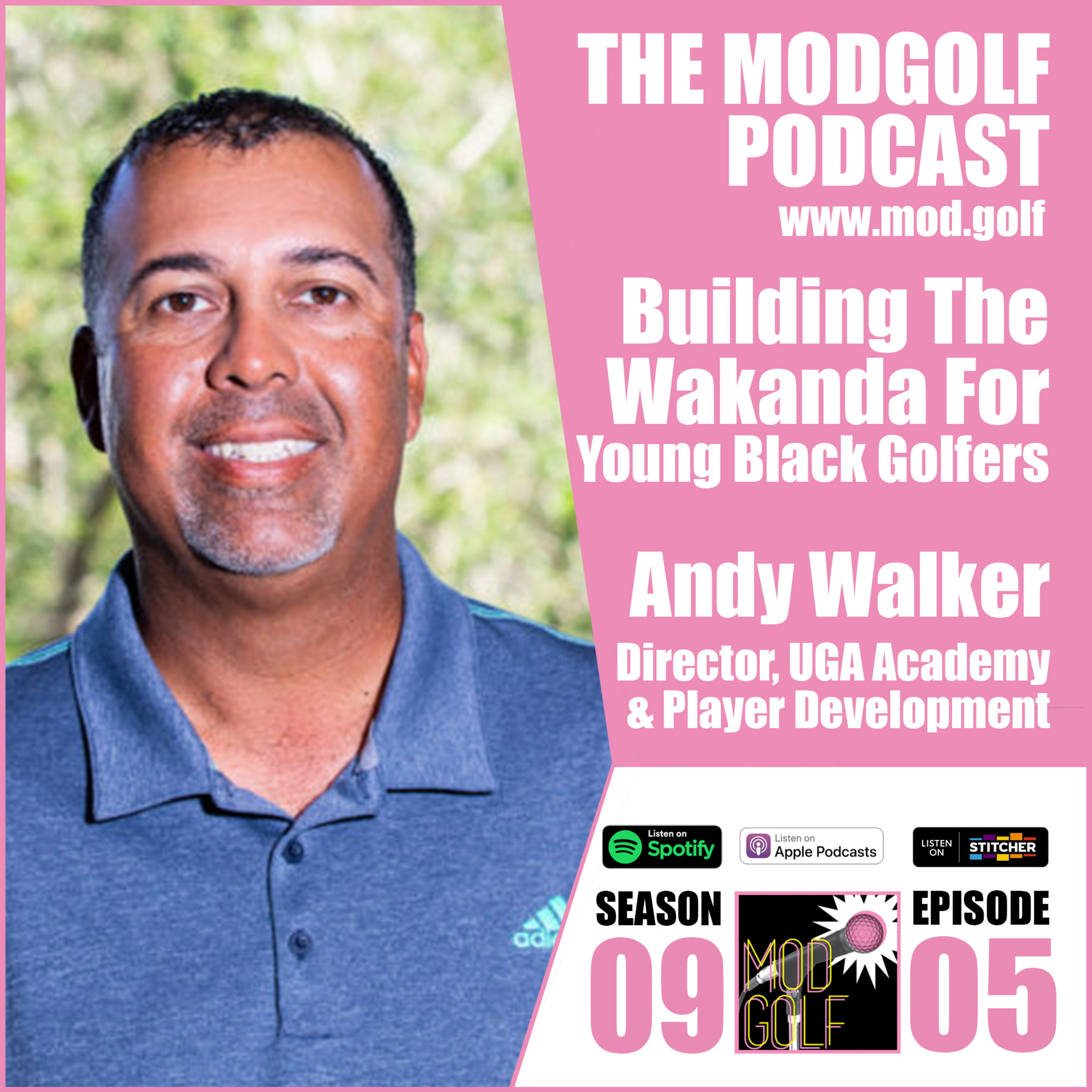 Building The Wakanda For Young Black Golfers - Andy Walker, Director of The UGA Academy & Player Development