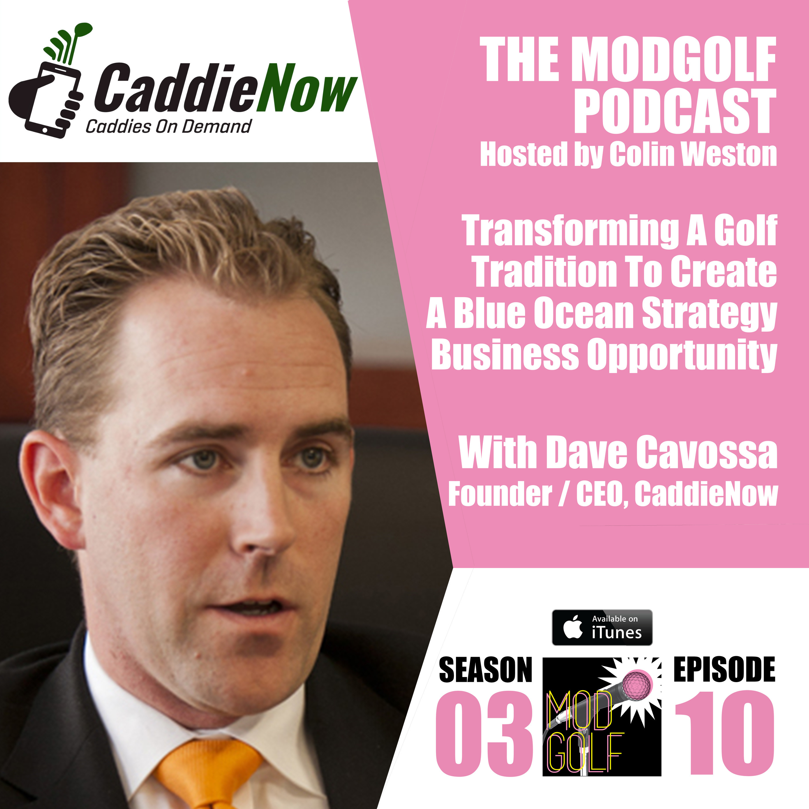 Harnessing Technology to Transform One of Golf's Great Traditions - Dave Cavossa / CaddieNow (035)