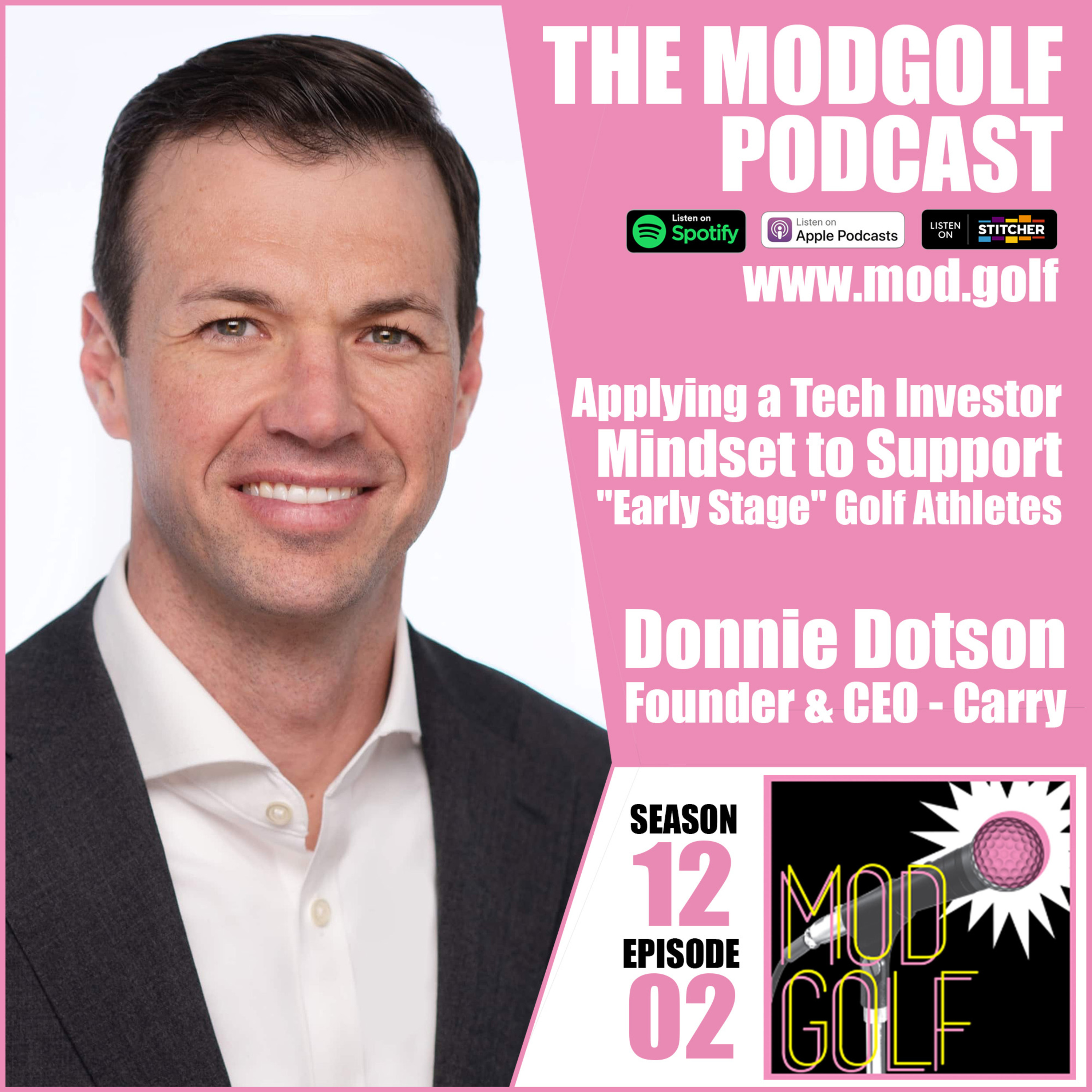 Applying a Tech Investor Mindset to Support "Early Stage" Golf Athletes - Donnie Dotson, Founder and CEO of Carry