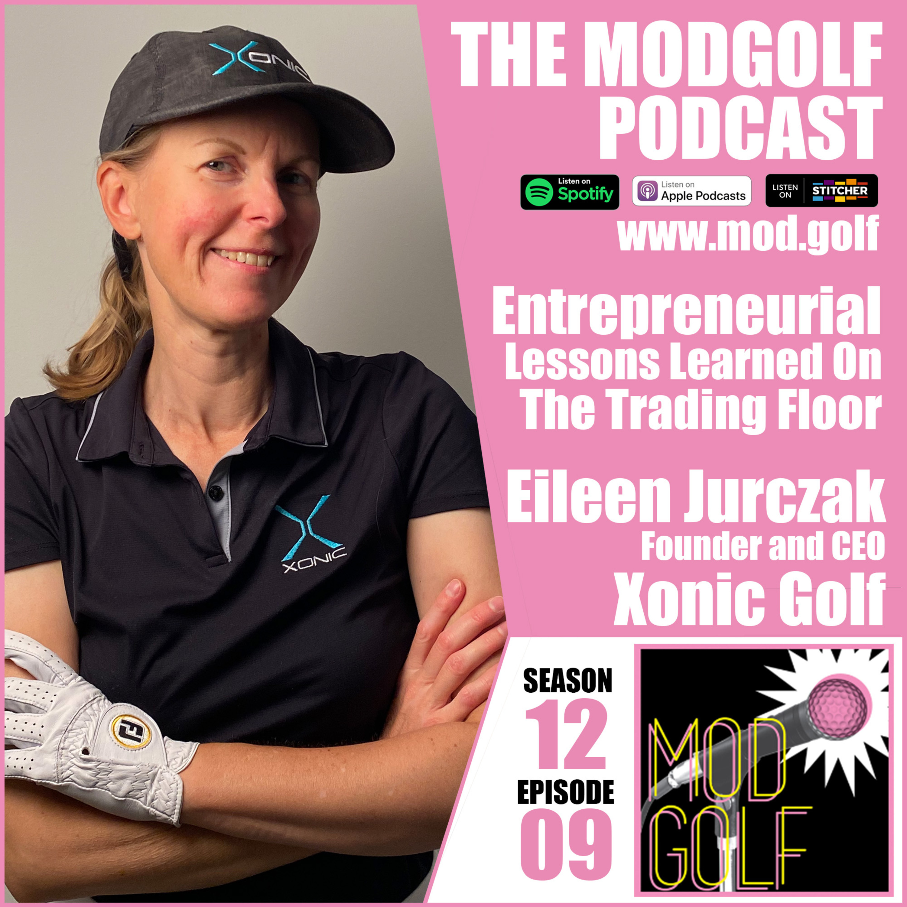 Entrepreneurial Lessons Learned on The Trading Floor - Eileen Jurczak, Founder and CEO of Xonic Golf