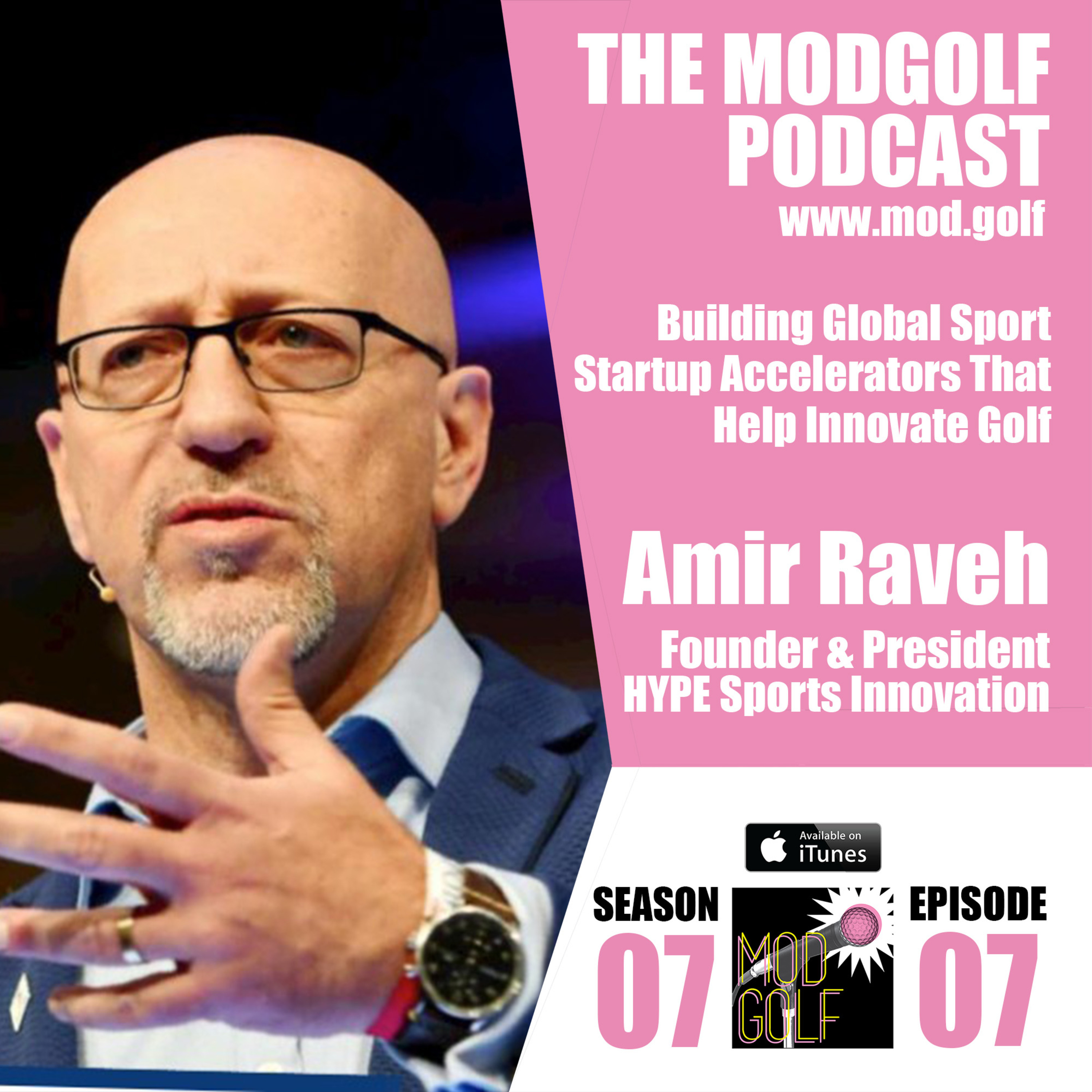 Building Global Sports Accelerators That Help Innovate Golf   Amir Raveh, Founder and President of HYPE Sports Innovation