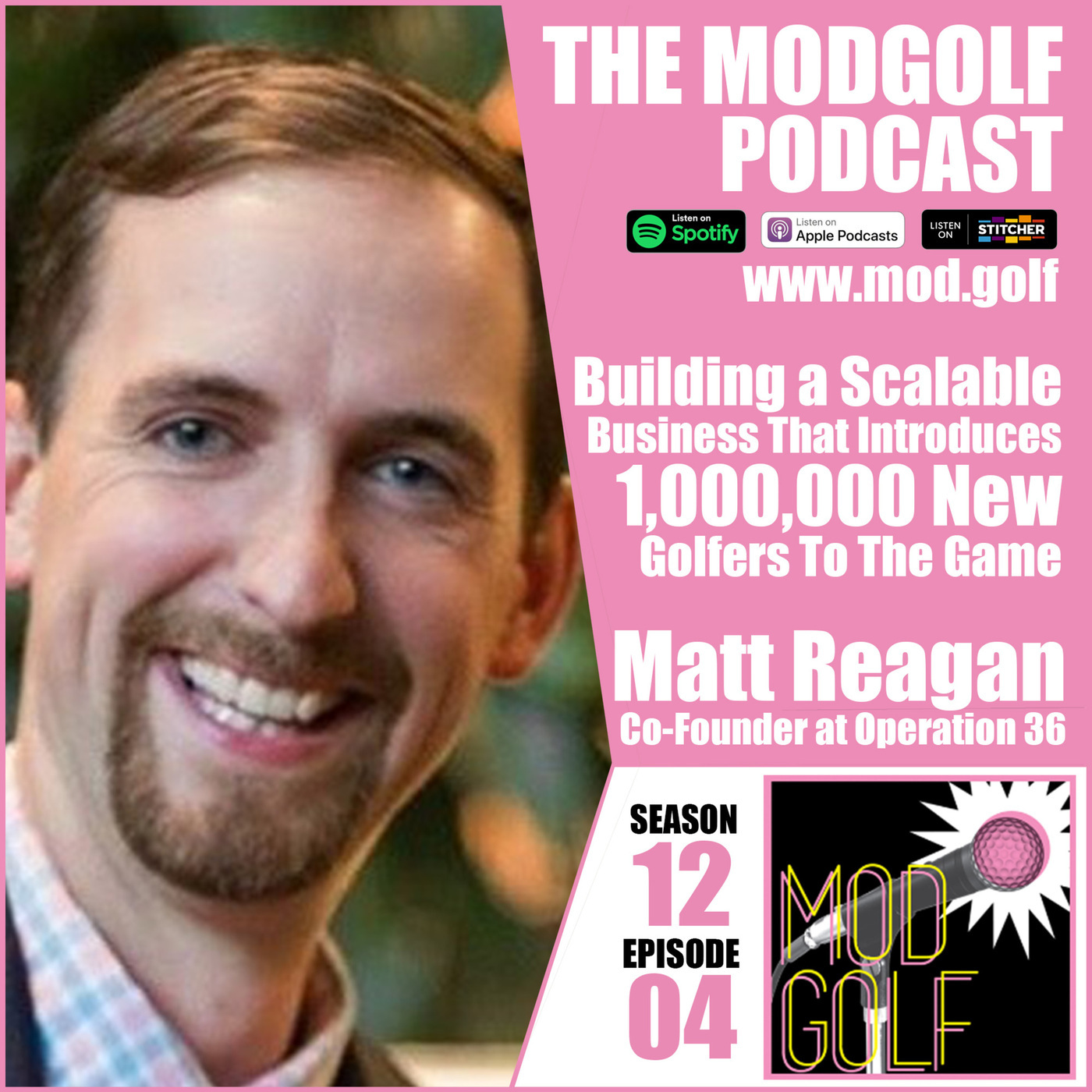Building a Scalable Business That Introduces 1,000,000 New Golfers to The Game - Matt Reagan, Co-Founder at Operation 36 Golf