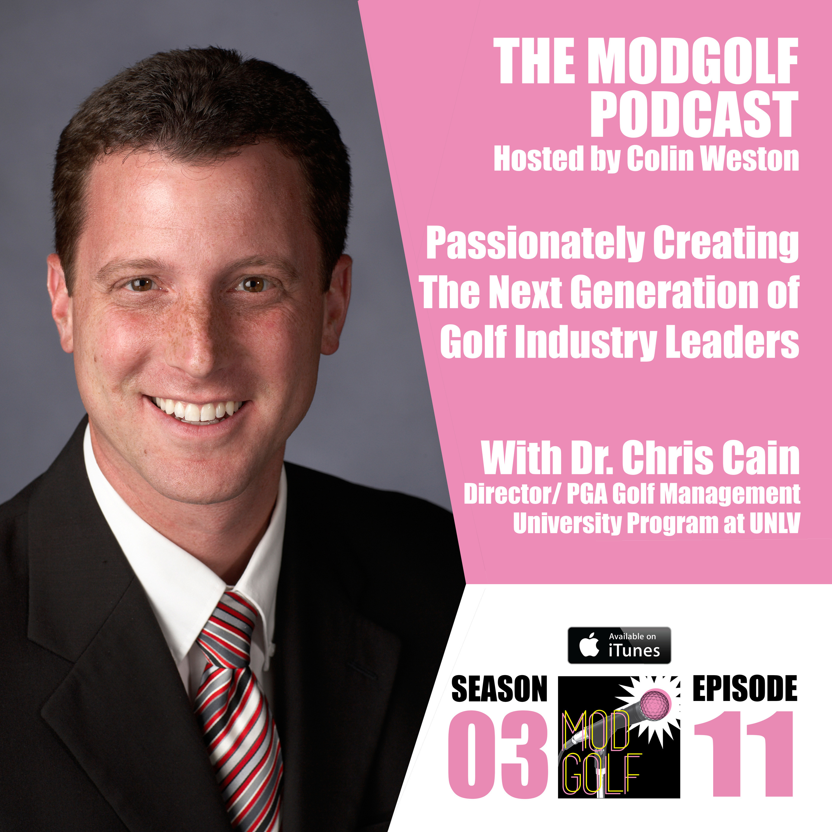 Creating A Golf Education Culture That Is Different, Daring and Diverse - Dr. Christopher Cain / PGA Golf Management University Program at UNLV (036)