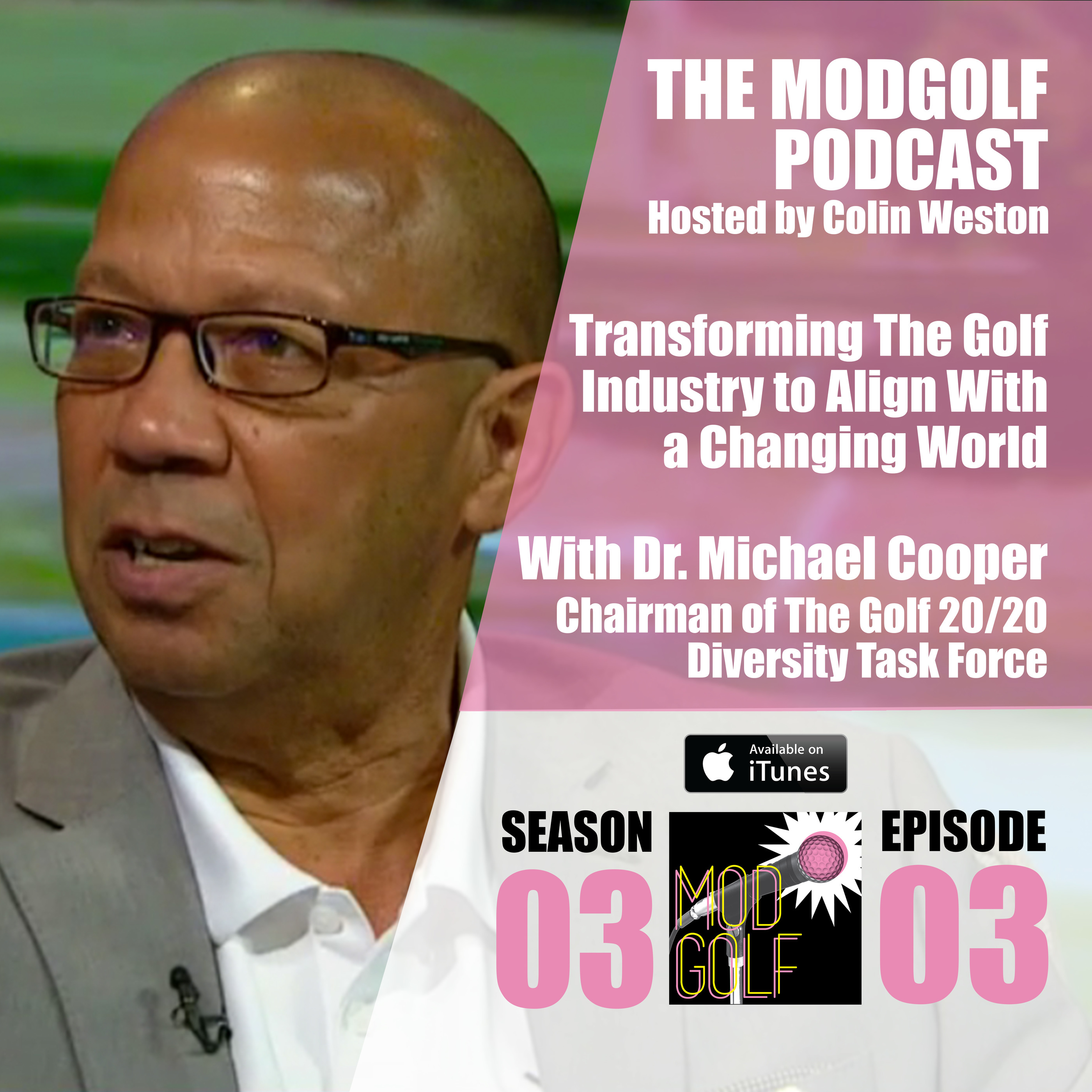 Transforming The Golf Industry to Align With a Changing World - Dr. Michael Cooper / Golf 20/20 Diversity Task Force