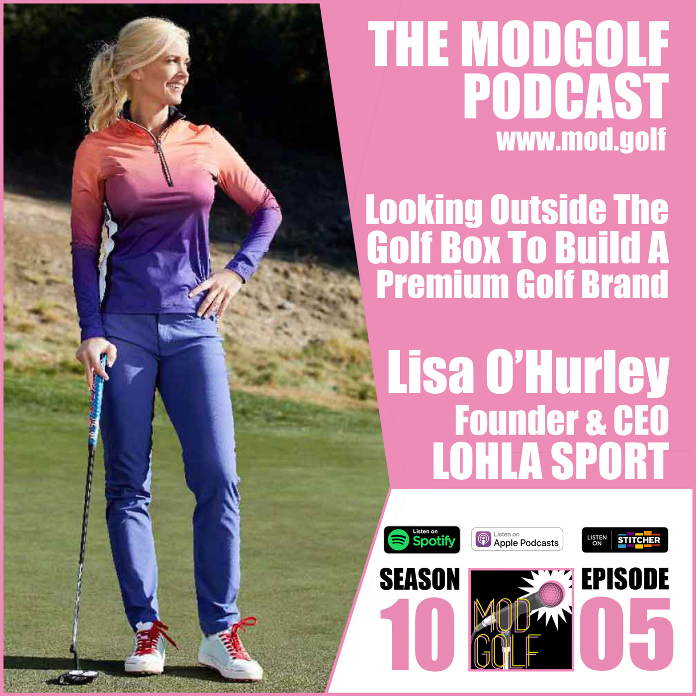 Looking Outside The Golf Box To Build A Premium Golf Brand - Lisa O'Hurley, CEO and Founder of LOHLA SPORT