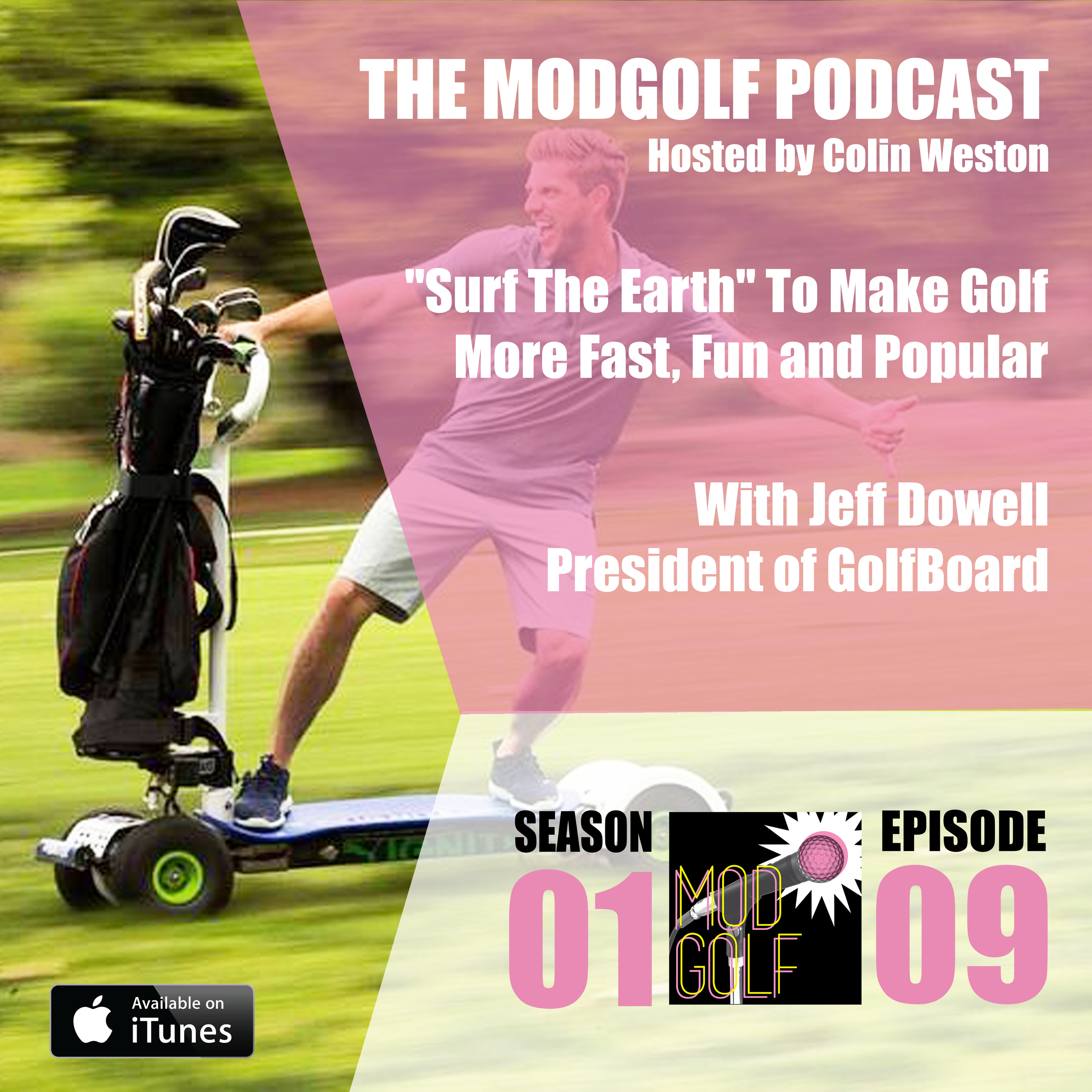 "Surf The Earth" To Make Golf More Fast, Fun and Popular - Jeff Dowell / GolfBoard