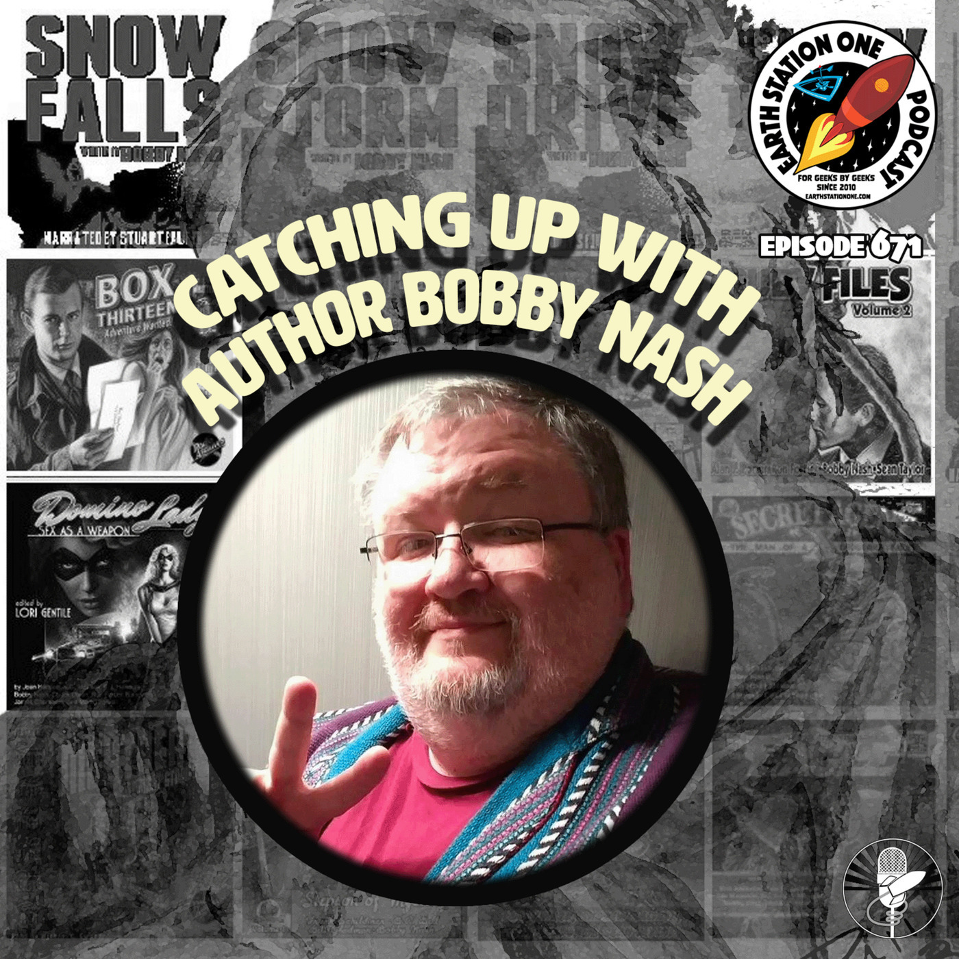 The Earth Station One Podcast - Catching Up With Author Bobby Nash