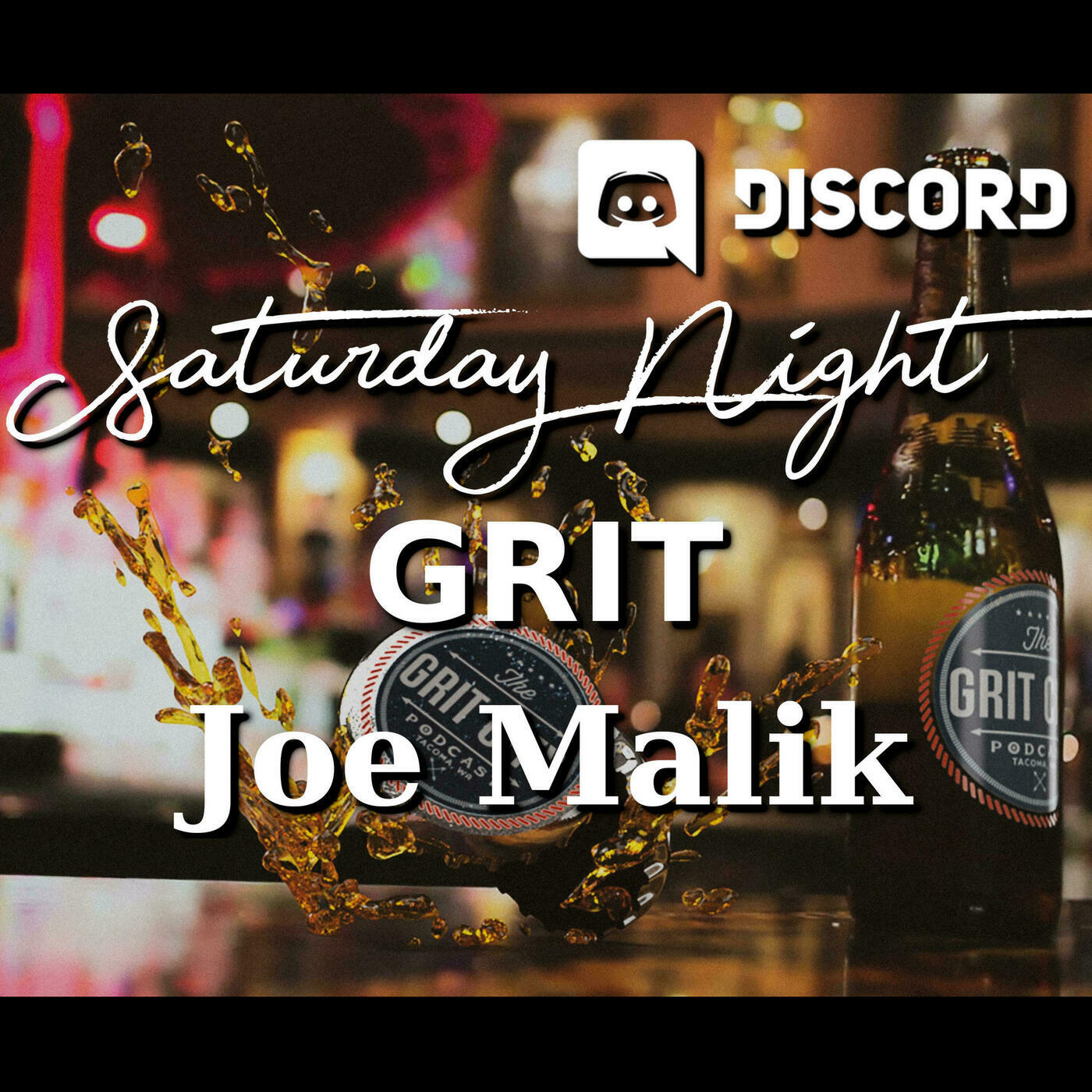 Saturday Night Grit with Joe Malik