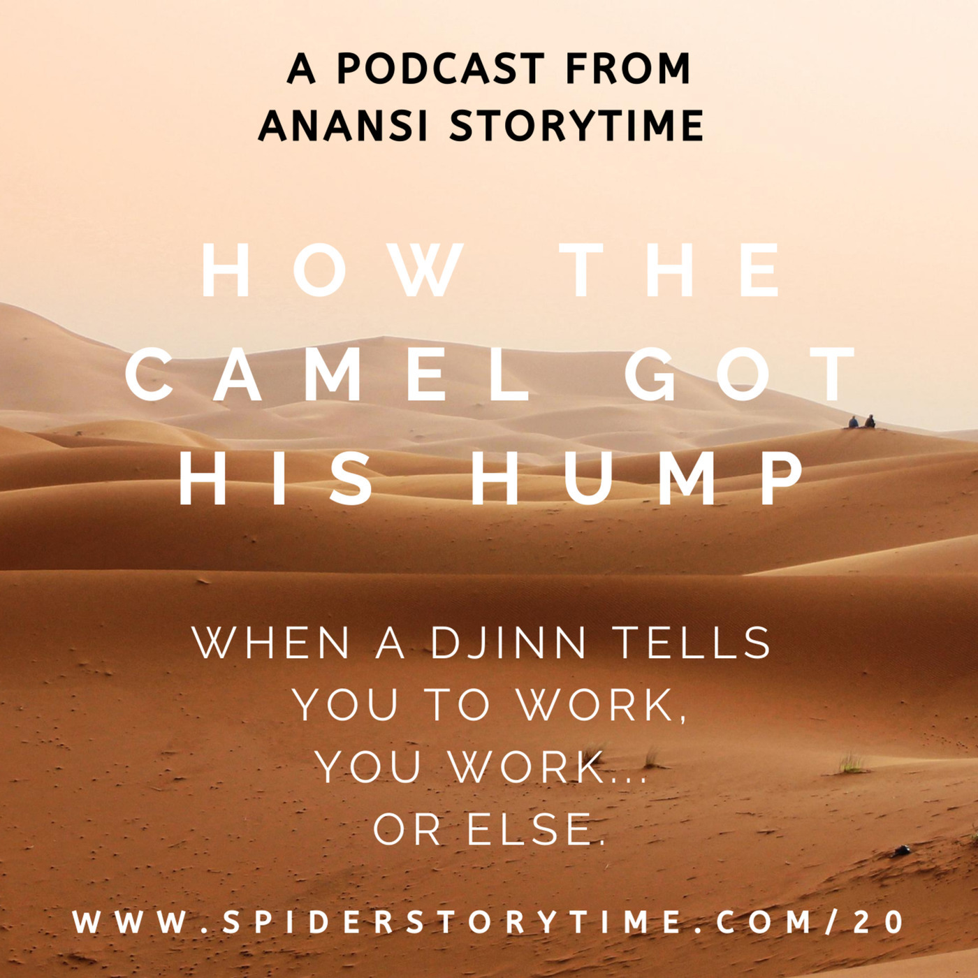 S2: How the Camel Got His Hump