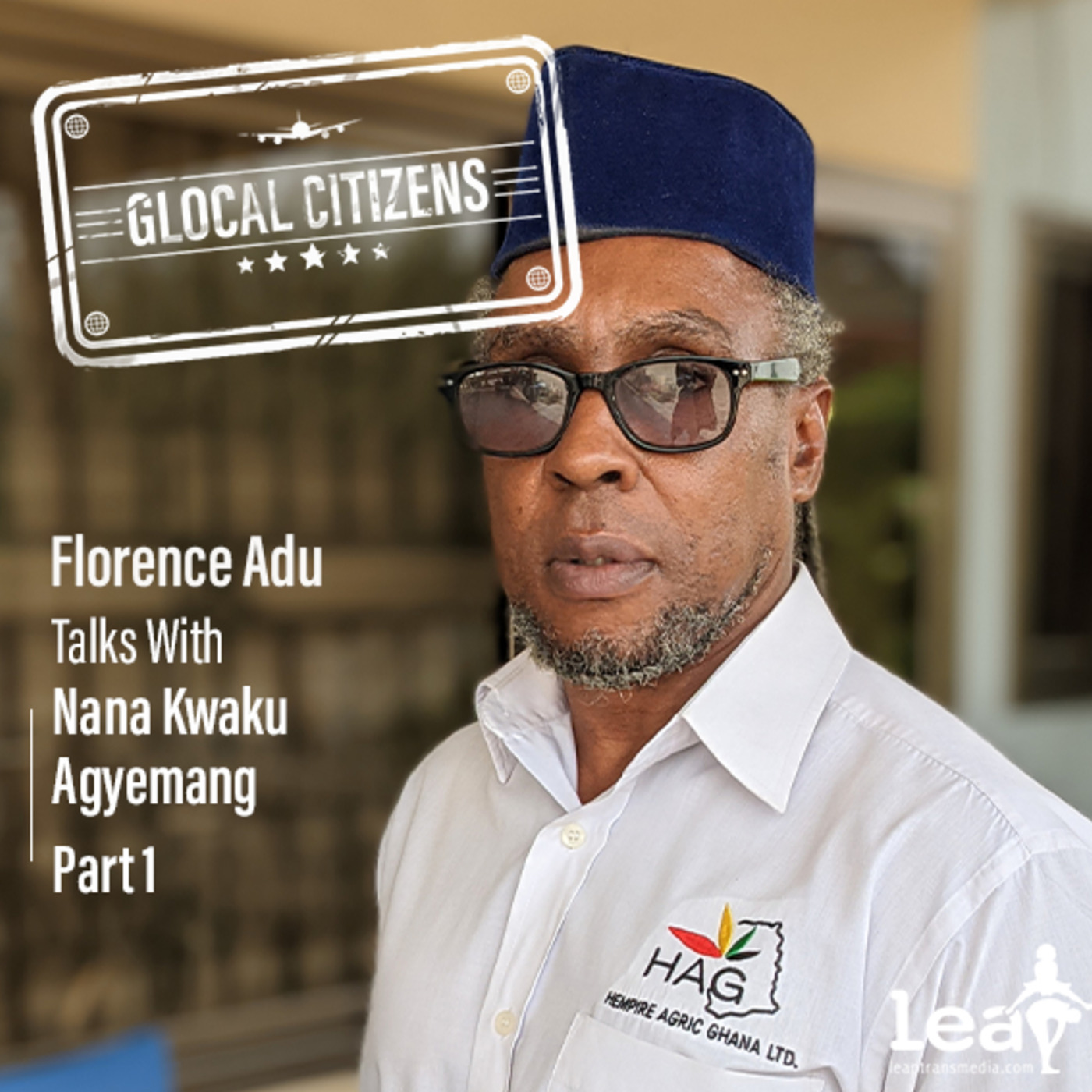 An African Hempire in the making with Nana Kwaku Agyemang Part 1