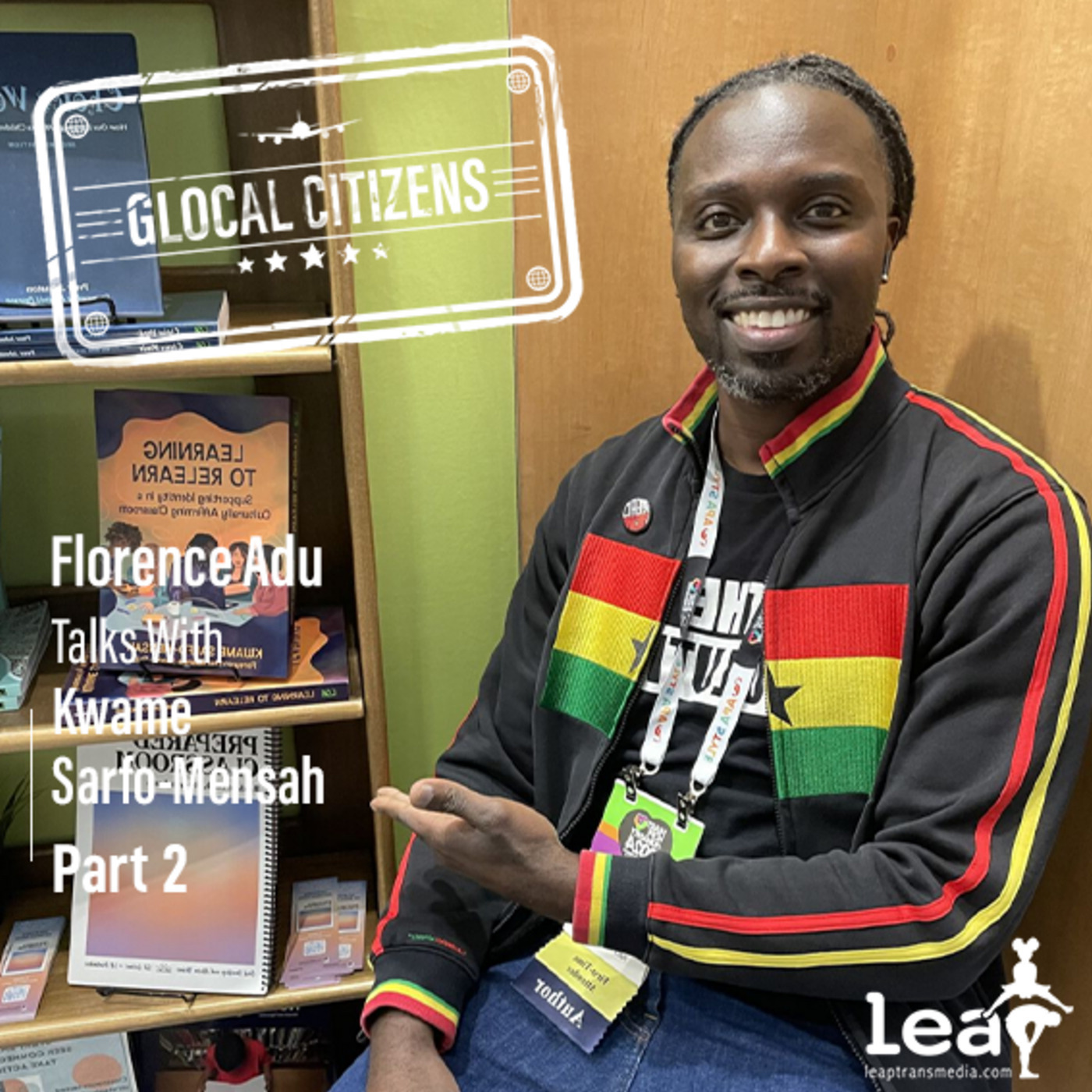 Learning to Relearn with Kwame Sarfo-Mensah Part 2