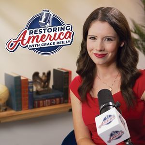 Restoring America with Grace Reilly