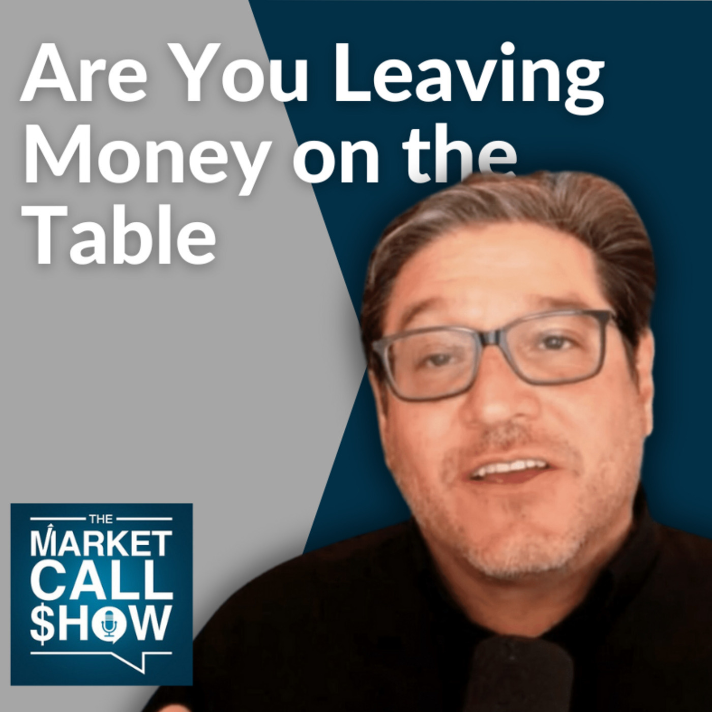 Are You Leaving Money On the Table? | Ep 94