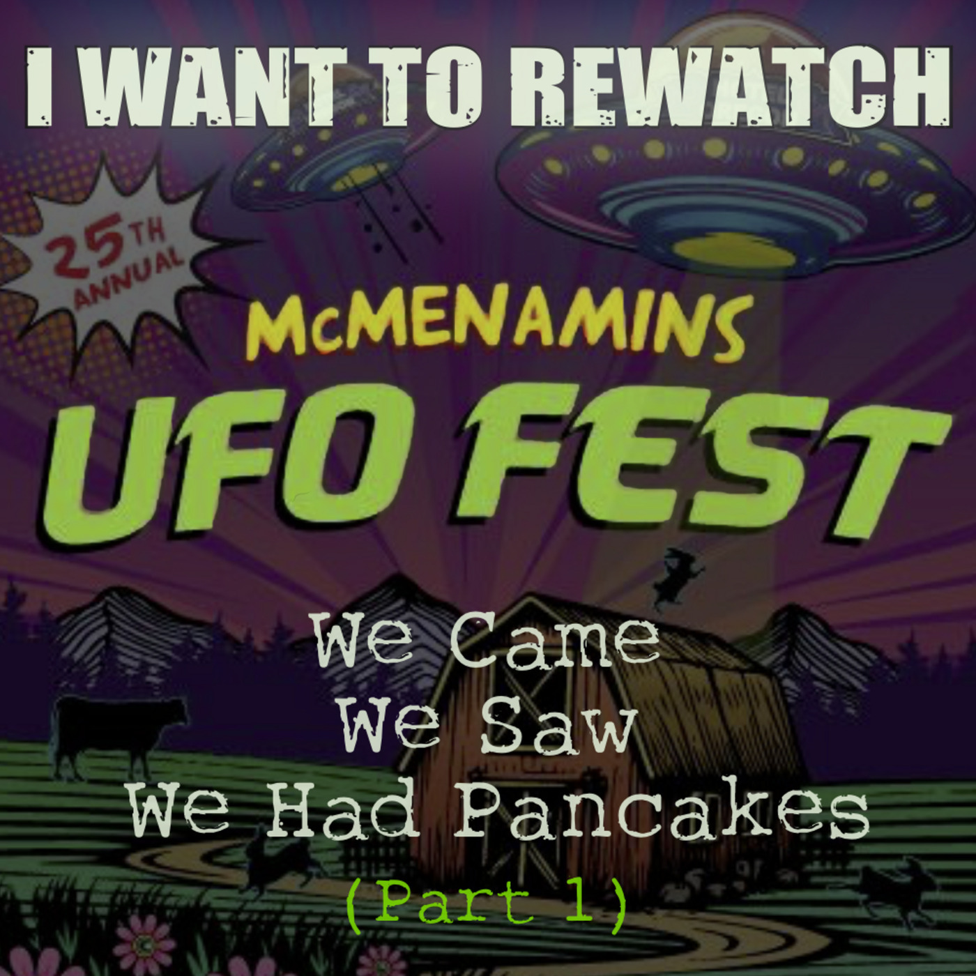 UFO Fest 2025: We Came, We Saw, We Had Pancakes (Part 1)
