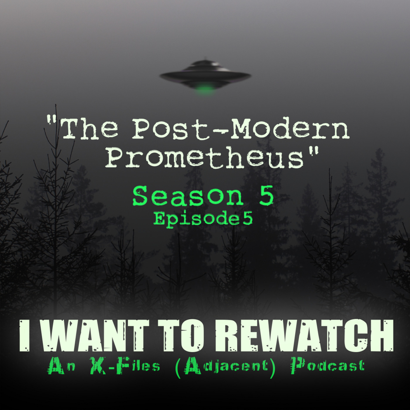 Season 5, Episode 5: “The Post-Modern Prometheus”