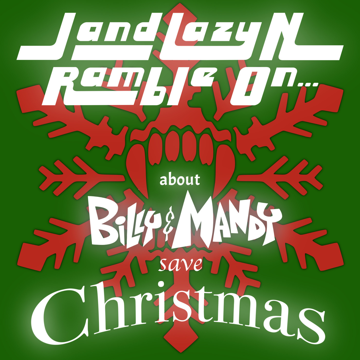 Billy & Mandy Save Christmas (A JLN Holiday X-Over)