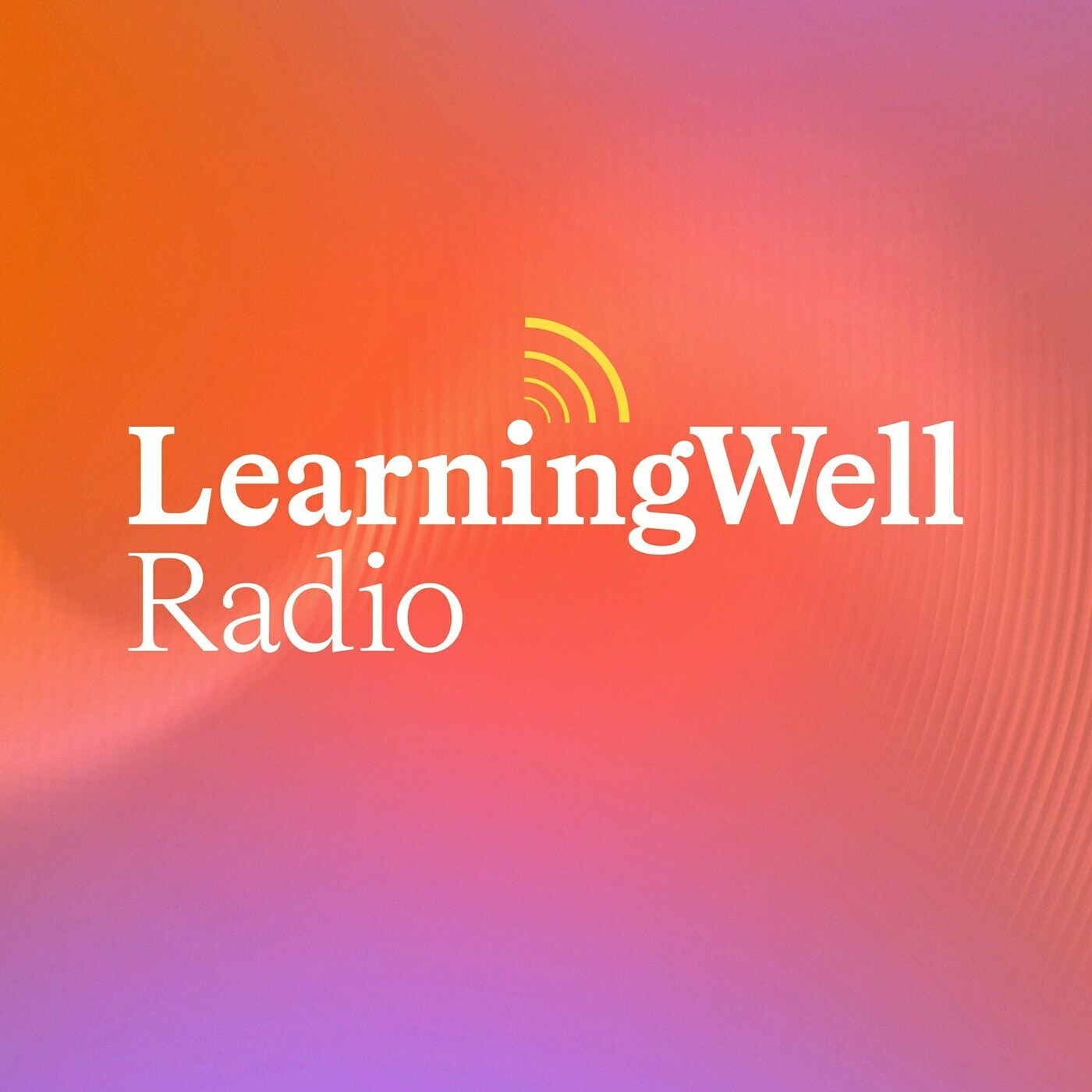 LearningWell Radio: Mentorship Meets AI with Jean Rhodes, University of Massachusetts Boston