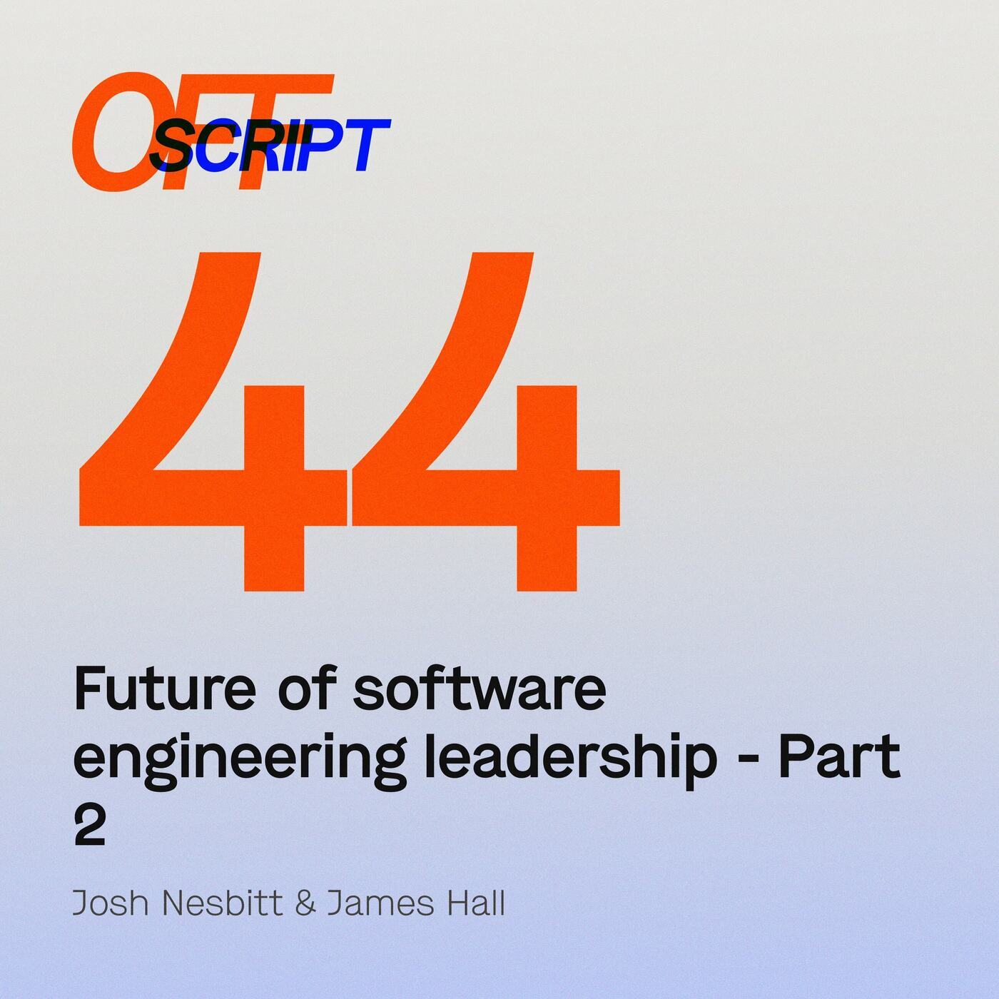 Future of software engineering leadership - Part 2