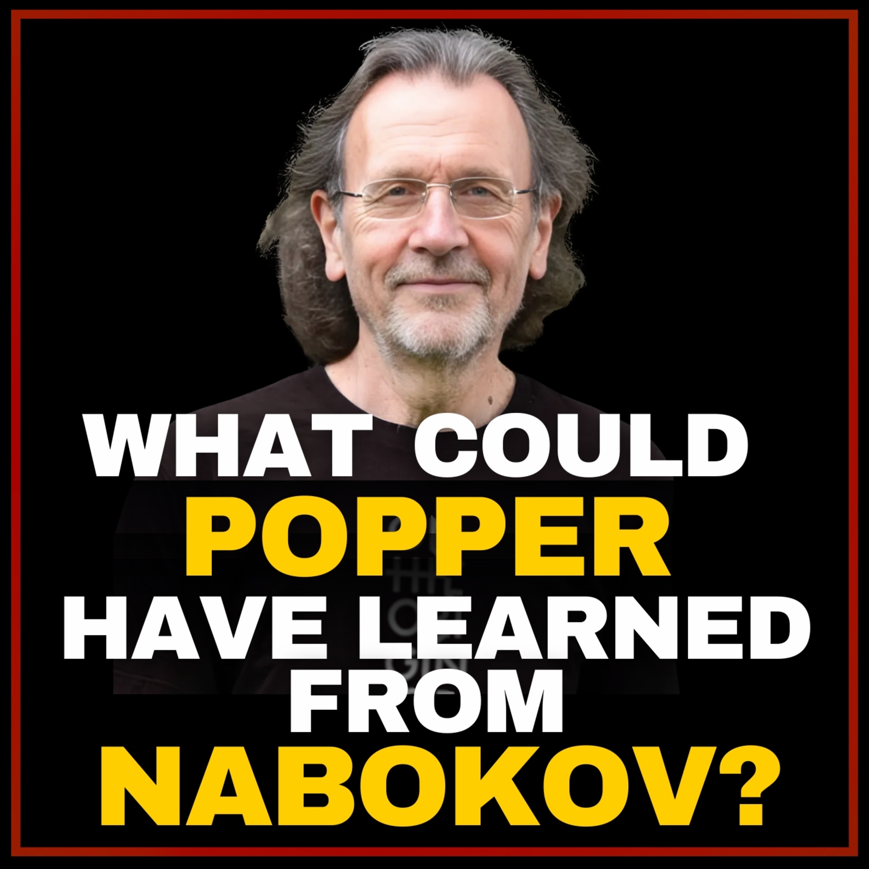 #78 - What could Karl Popper have learned from Vladimir Nabokov? (w/ Brian Boyd) episode artwork