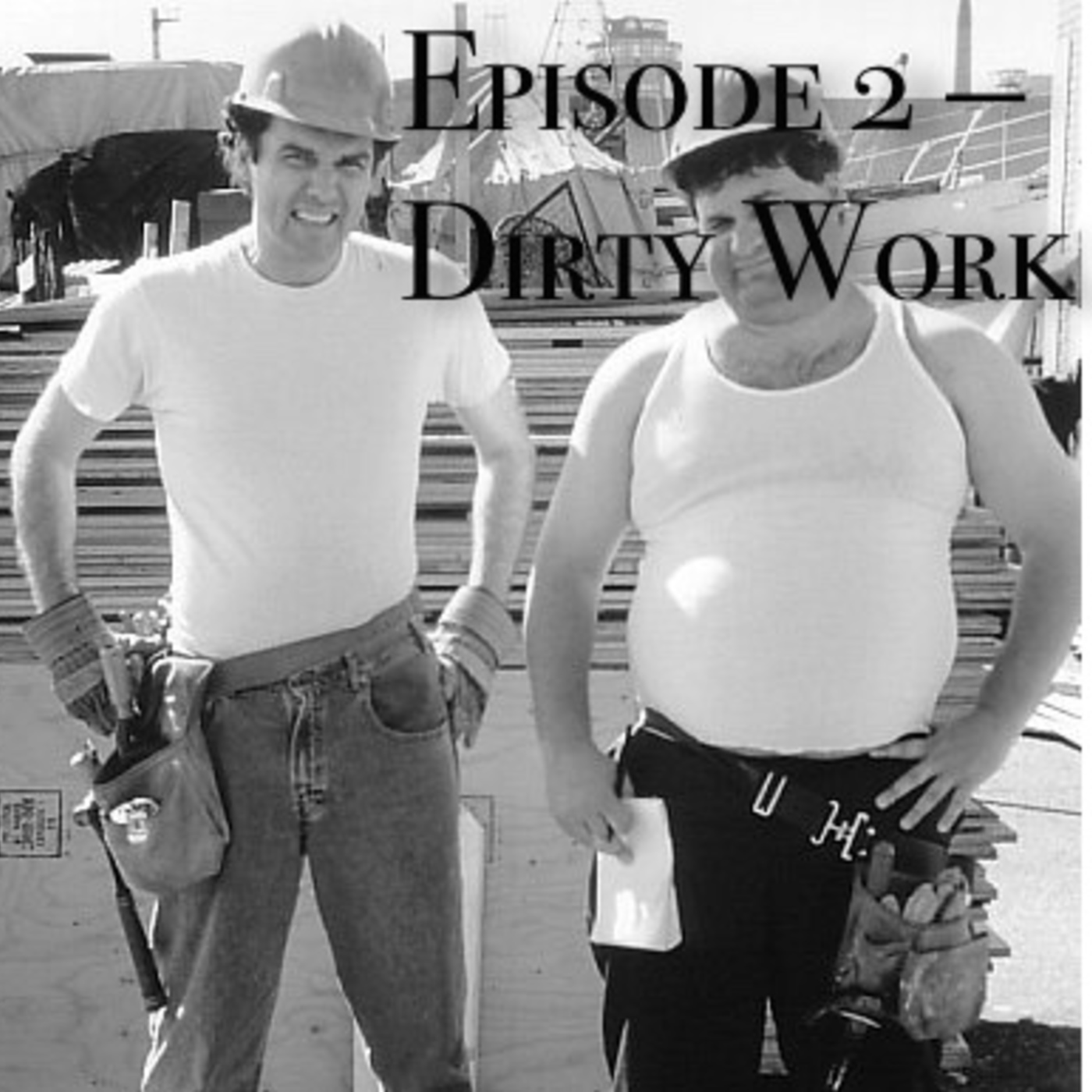 Closer to That Most Important Thing: “Dirty Work”
