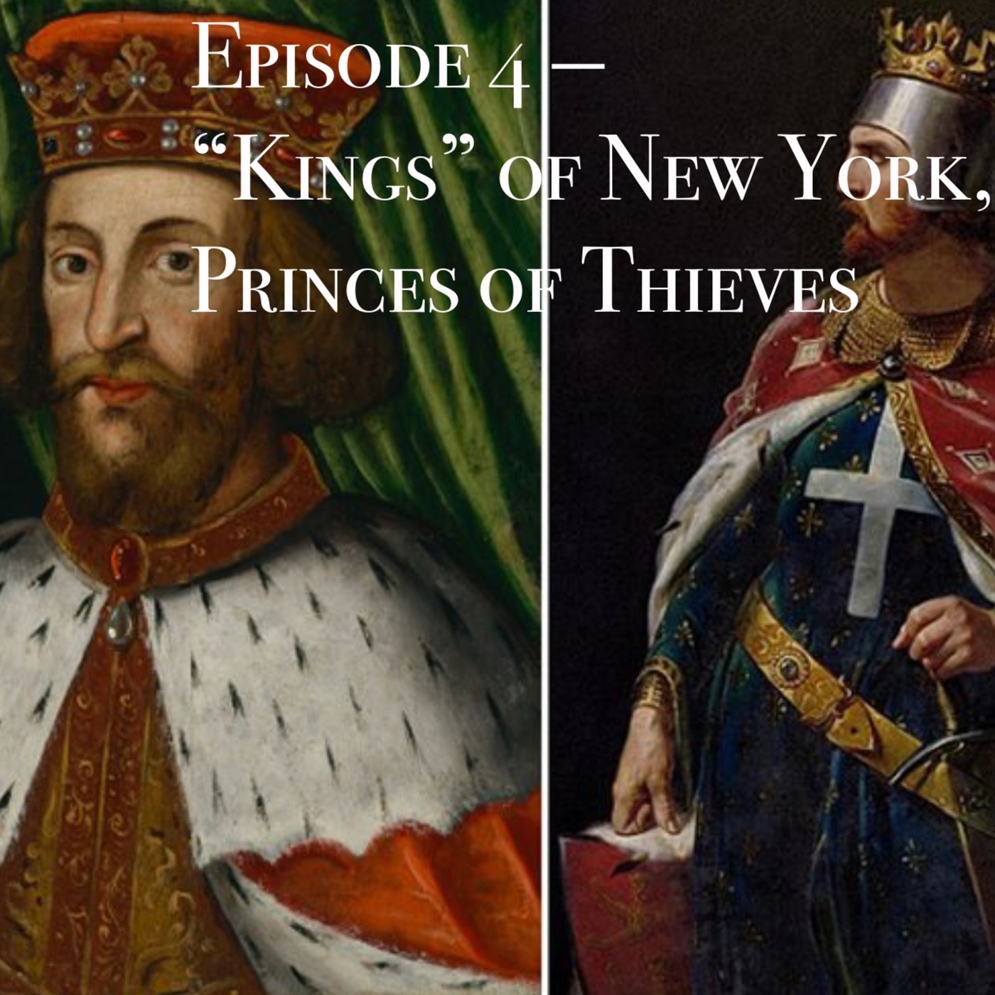 “Kings” of New York, Princes of Thieves