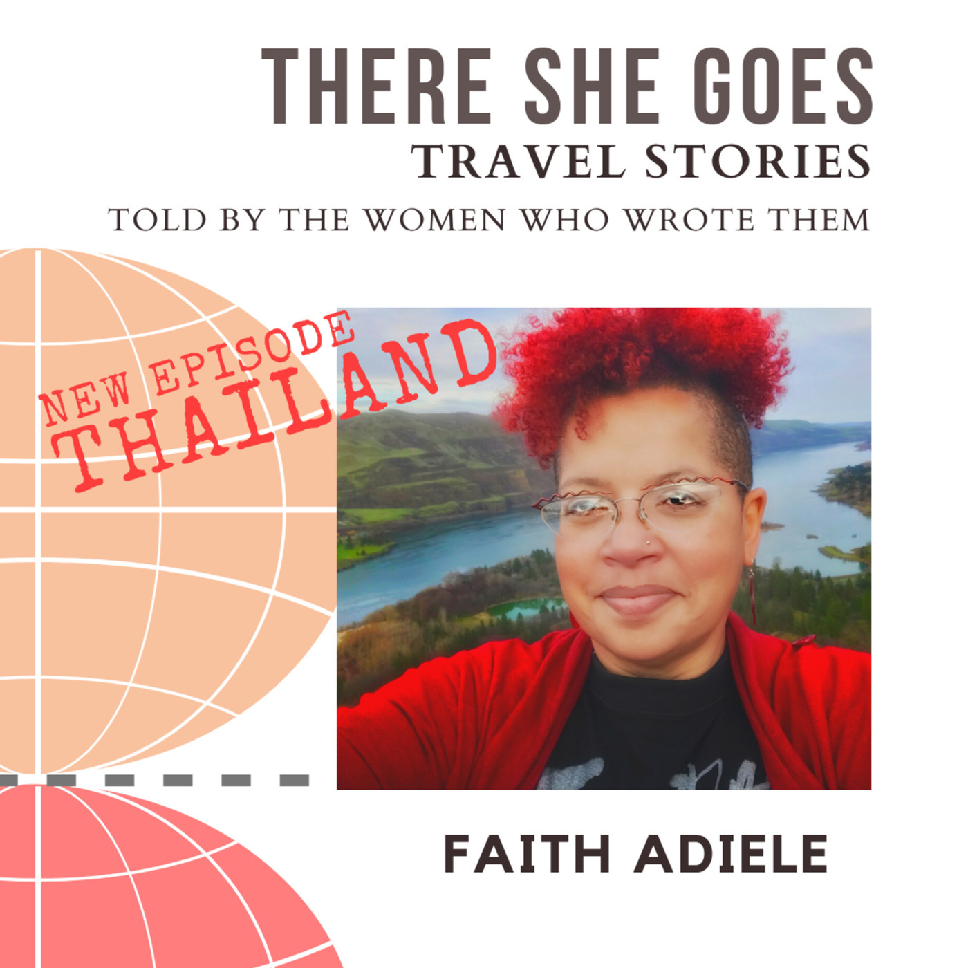 S1E4: There She Goes: Faith Adiele, Passing Through Bandit Territory 