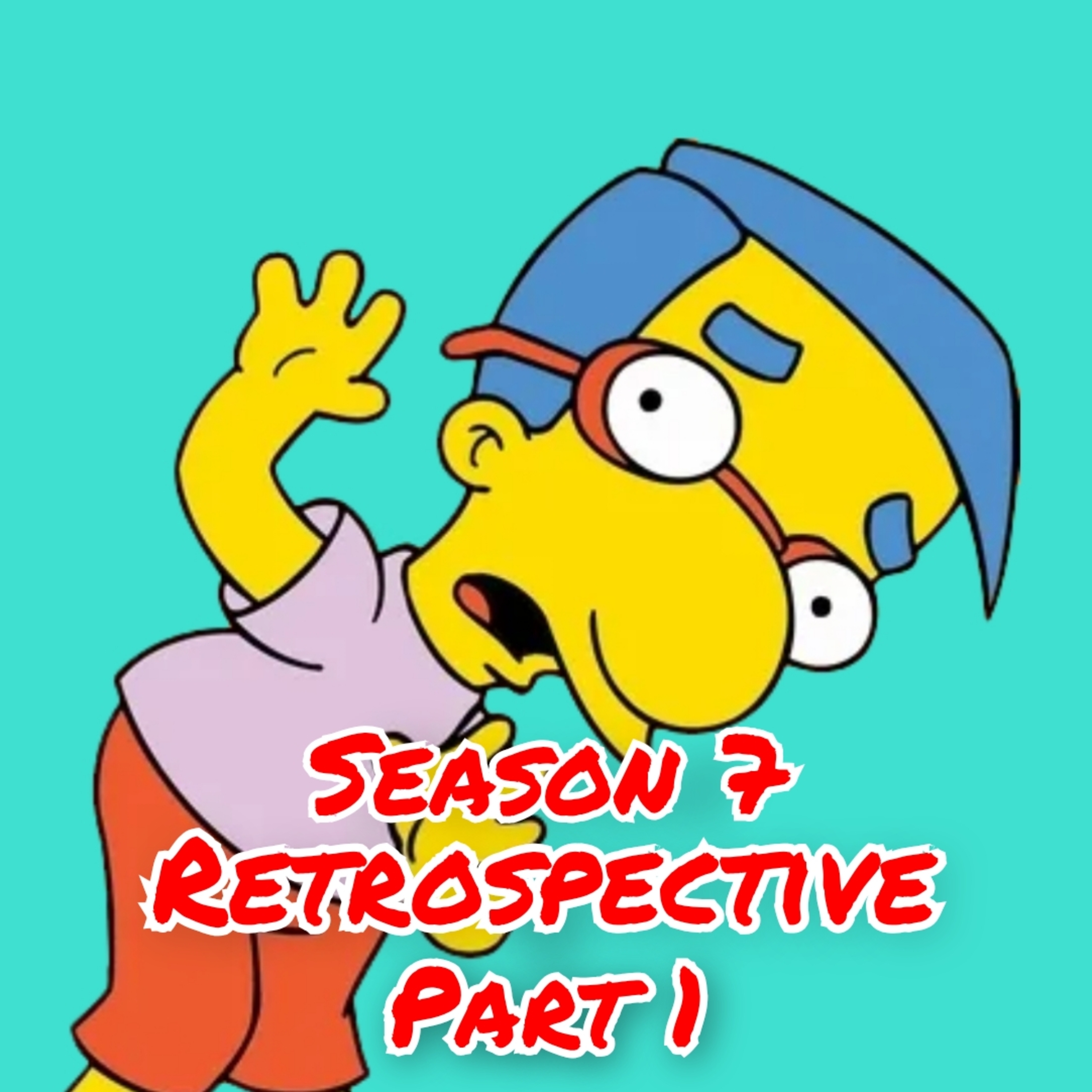 267: RK 90s Summer26: The Simpsons Retrospective: Season 7 Part 1 w/Joe Gilbert episode artwork