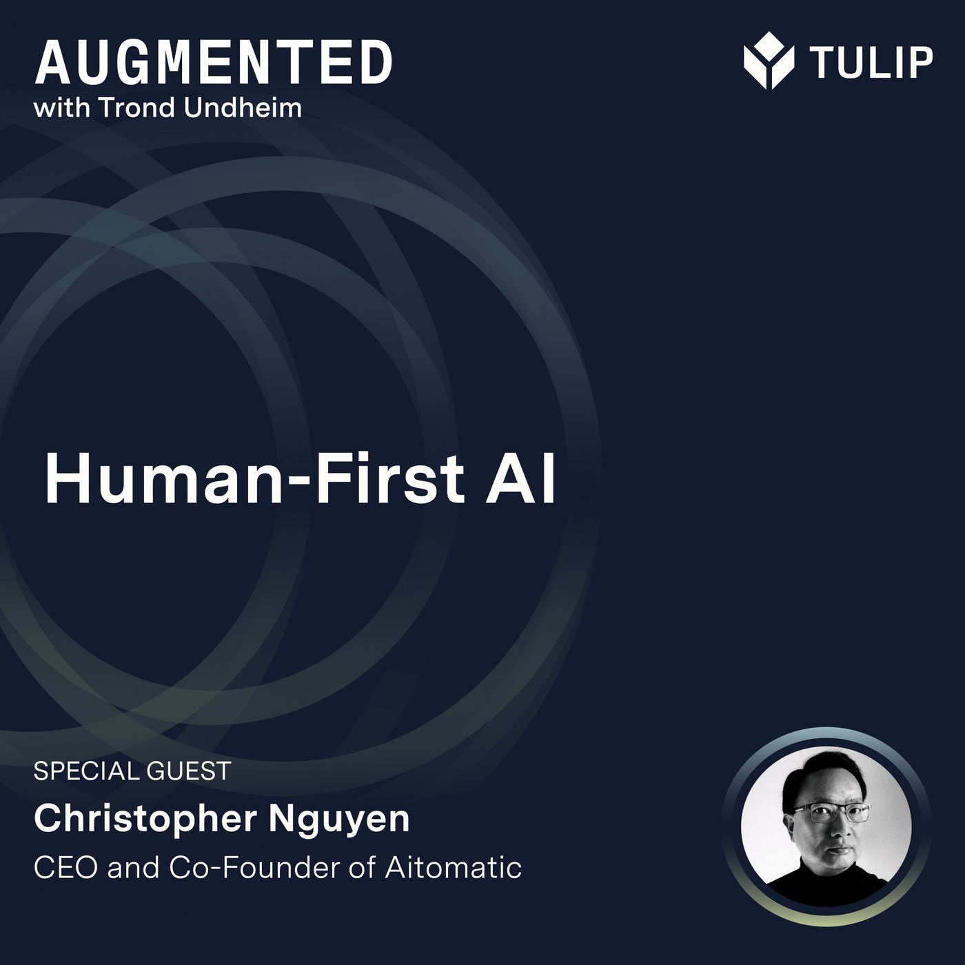 Human-First AI with Christopher Nguyen