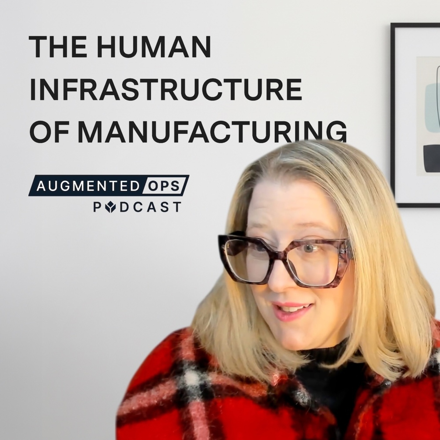 The Human Infrastructure of Manufacturing with Stacey Weismiller of AMFI