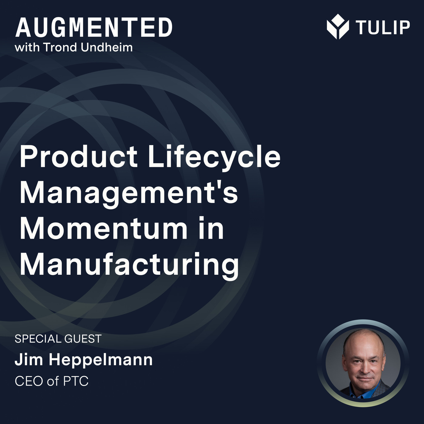 Product Lifecycle Management's Momentum in Manufacturing with Jim Heppelmann