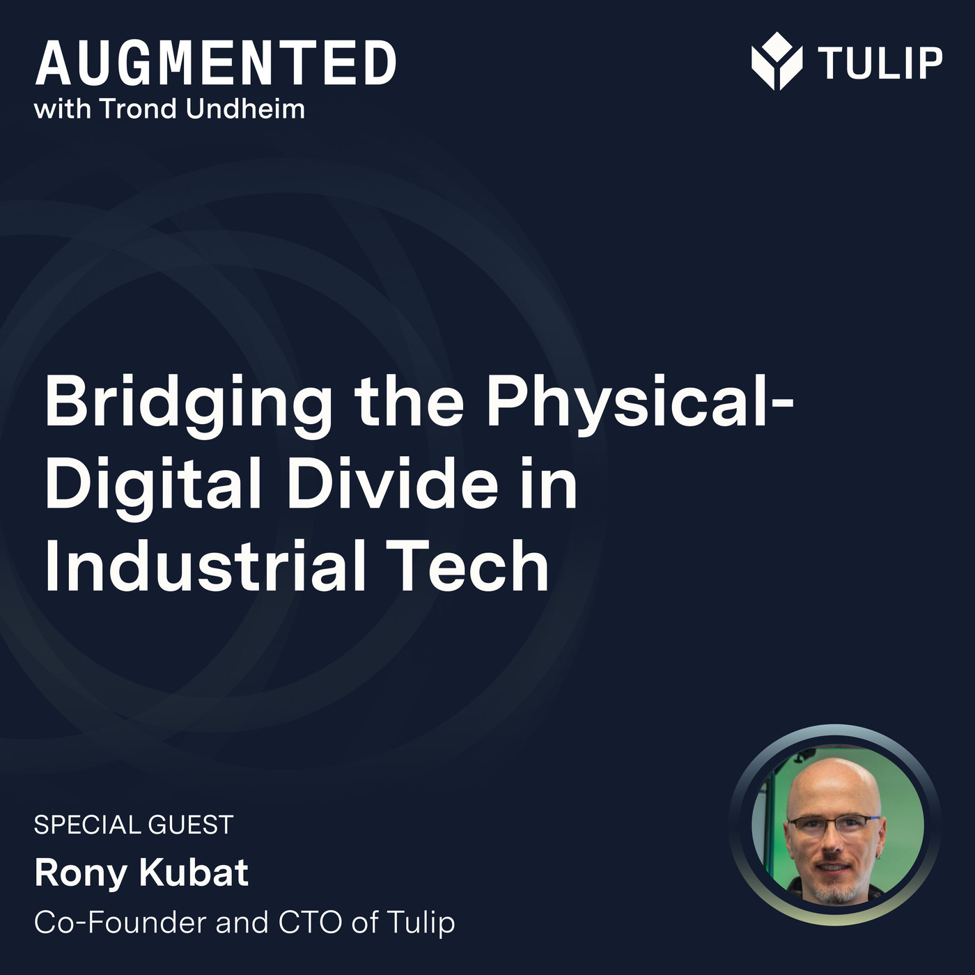 Bridging the Physical-Digital Divide in Industrial Tech with Rony Kubat