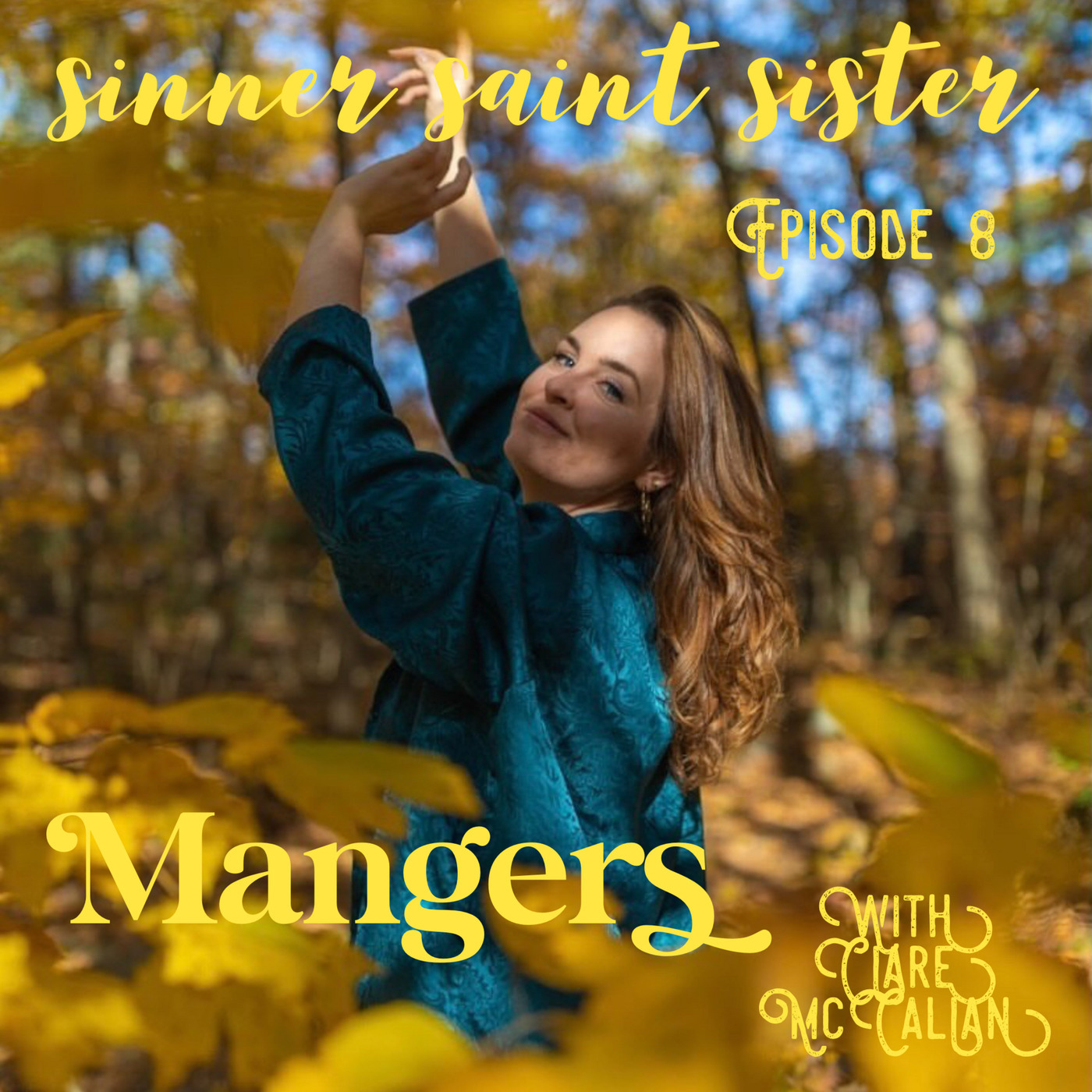 S7E8 Mangers w/Clare McCallan 