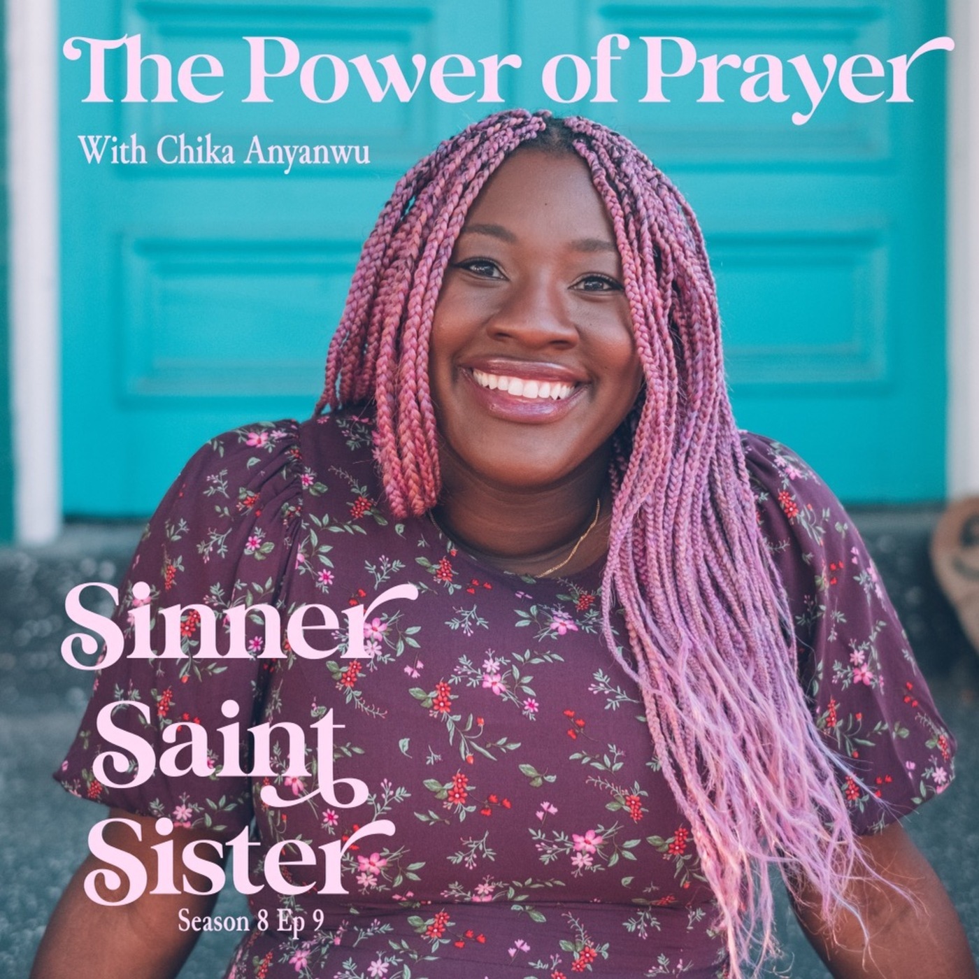 The Power of Prayer w/Chika Anyanwu | S8 E9