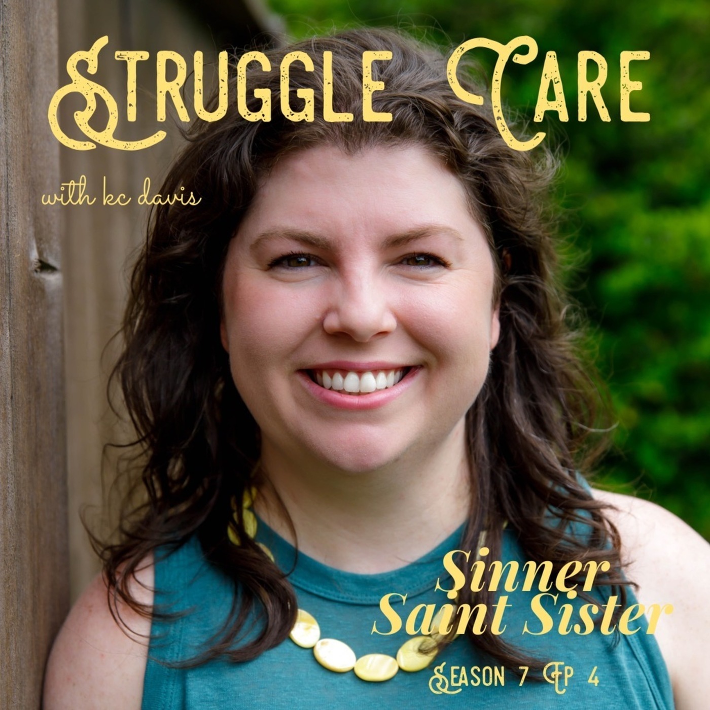S7E4 Struggle Care w/KC Davis